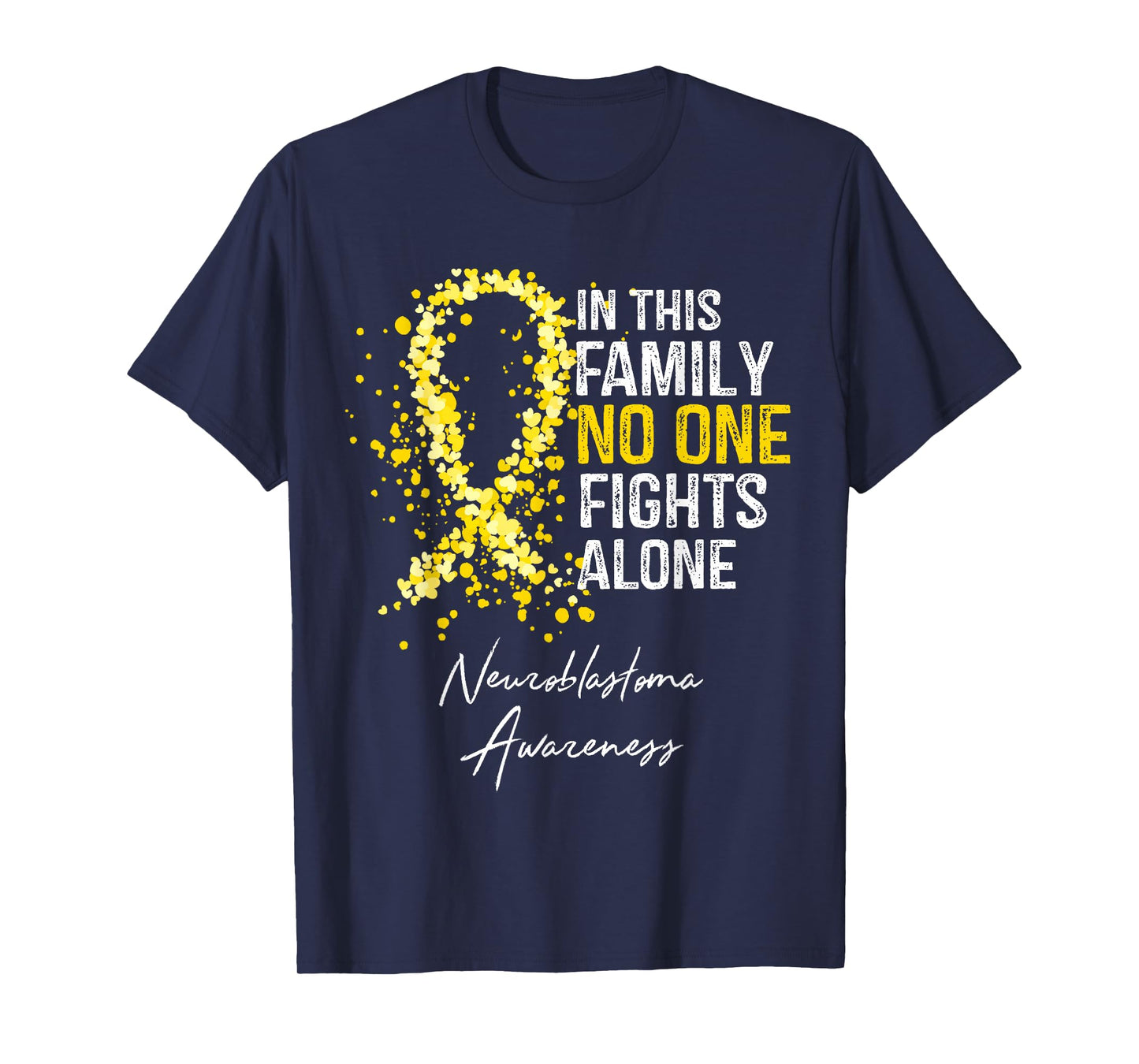 In This Family No One Fights Alone Shirt Neuroblastoma T-Shirt