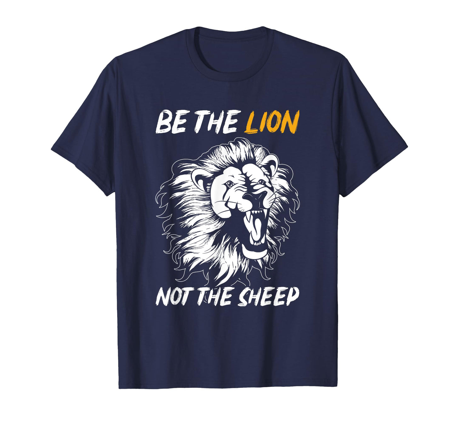 Be The Lion Not The Sheep Lion T-Shirt