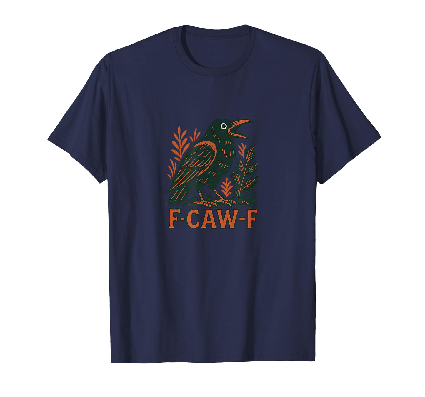 F-Caw-F Crow Funny Bird Pun Sarcastic Humor Design T-Shirt
