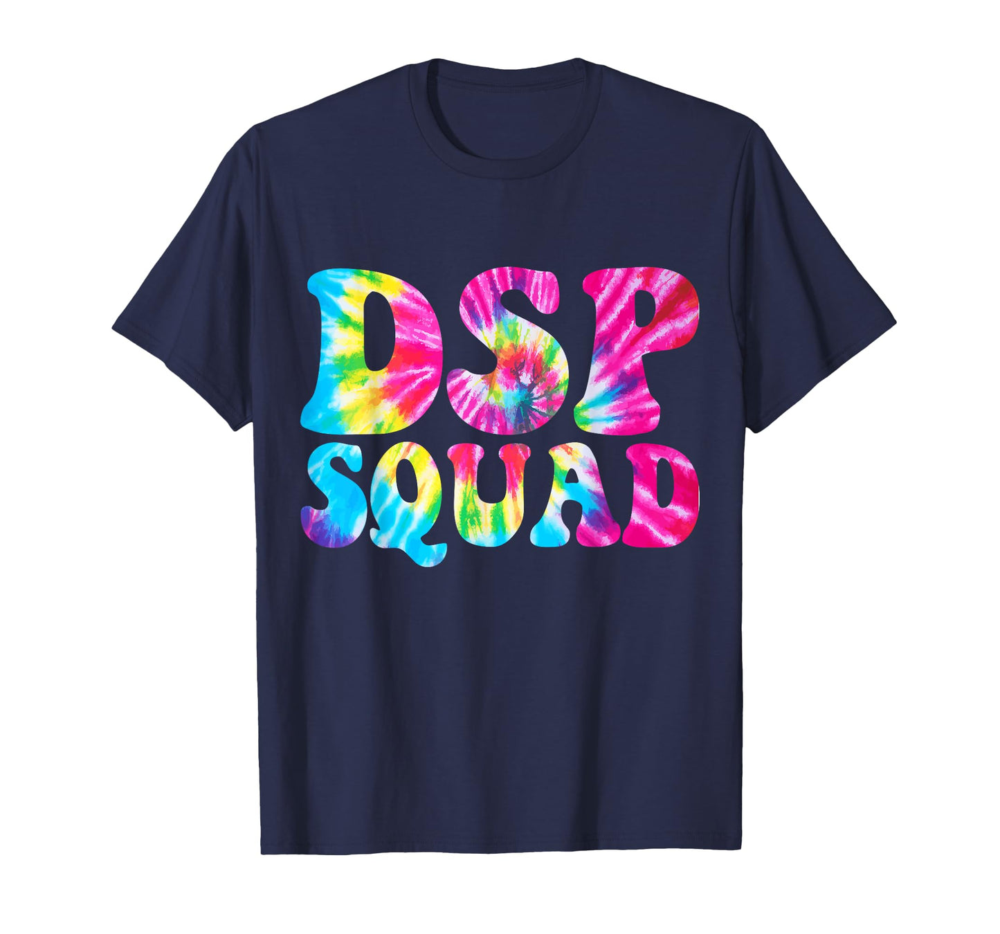 DSP Squad Appreciation Day Tie Dye Direct Support Staff T-Shirt