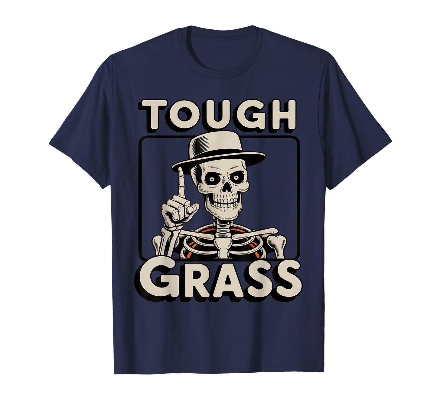 Tough Grass Skeleton with Hat Funny Halloween Skeleton T-Shirt