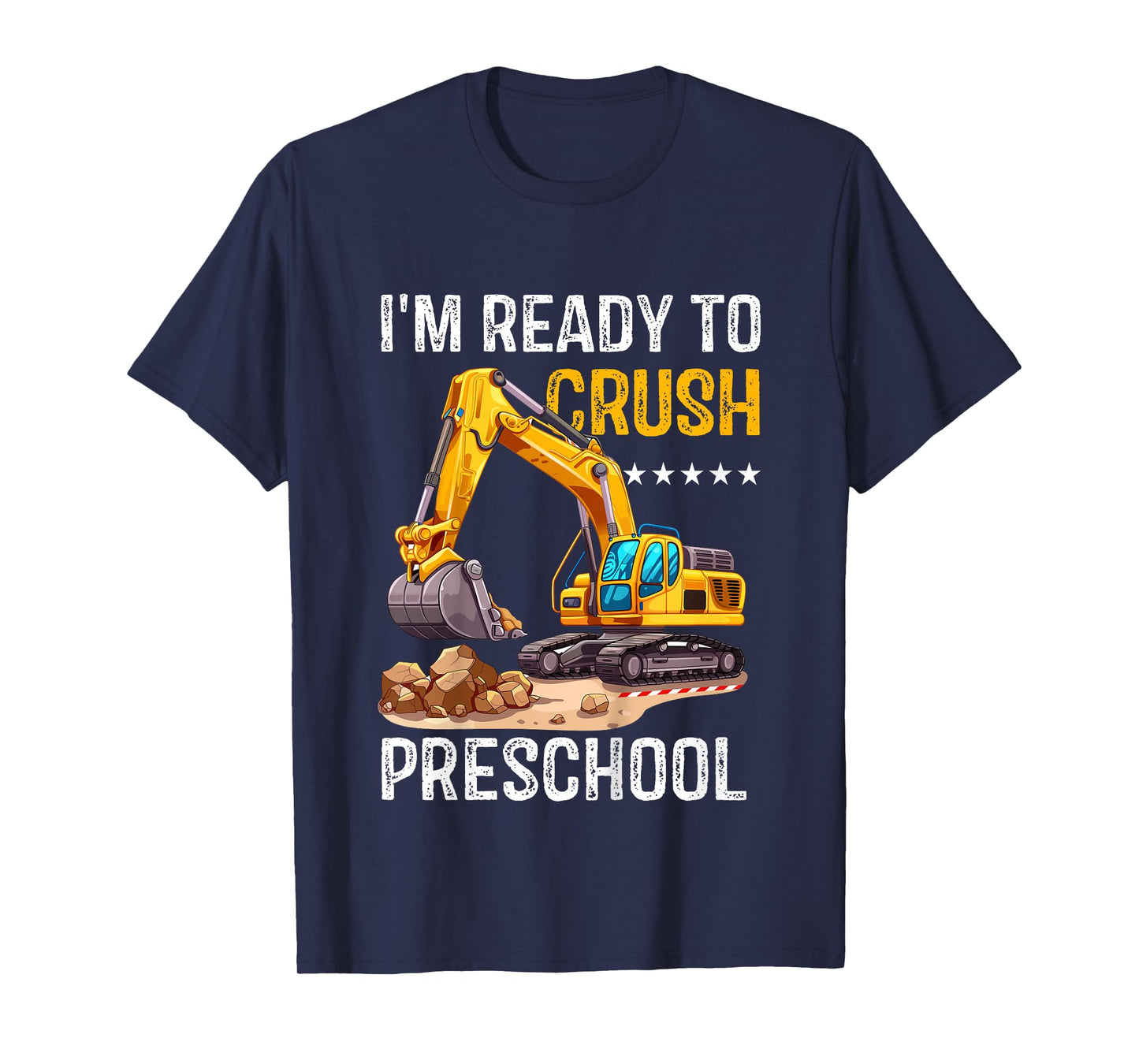Excavator I'm Ready to Crush Preschool Back to School Kids T-Shirt
