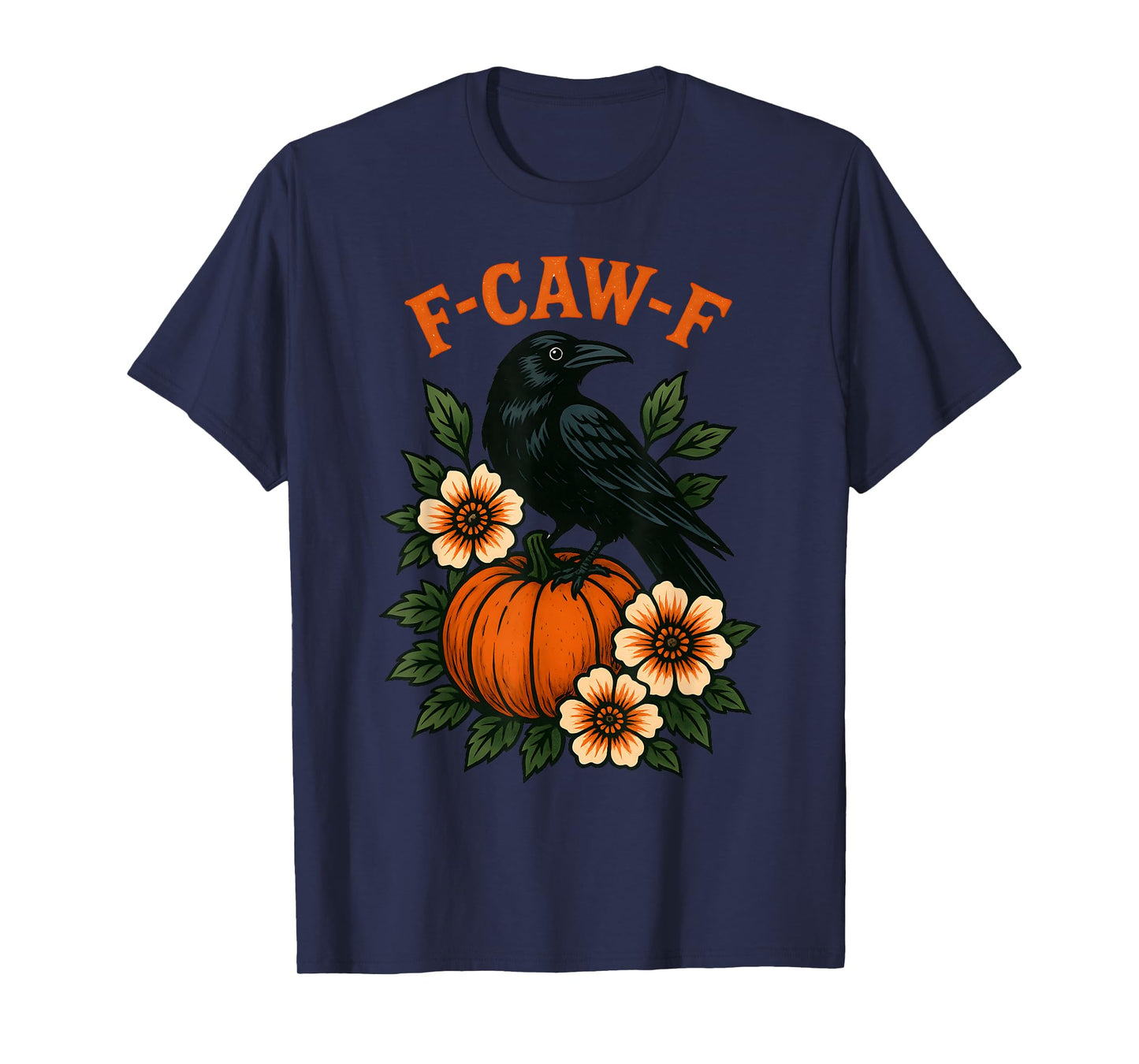 Funny Crow Pumpkin Floral F-CAW-F Halloween Raven Spooky T-Shirt