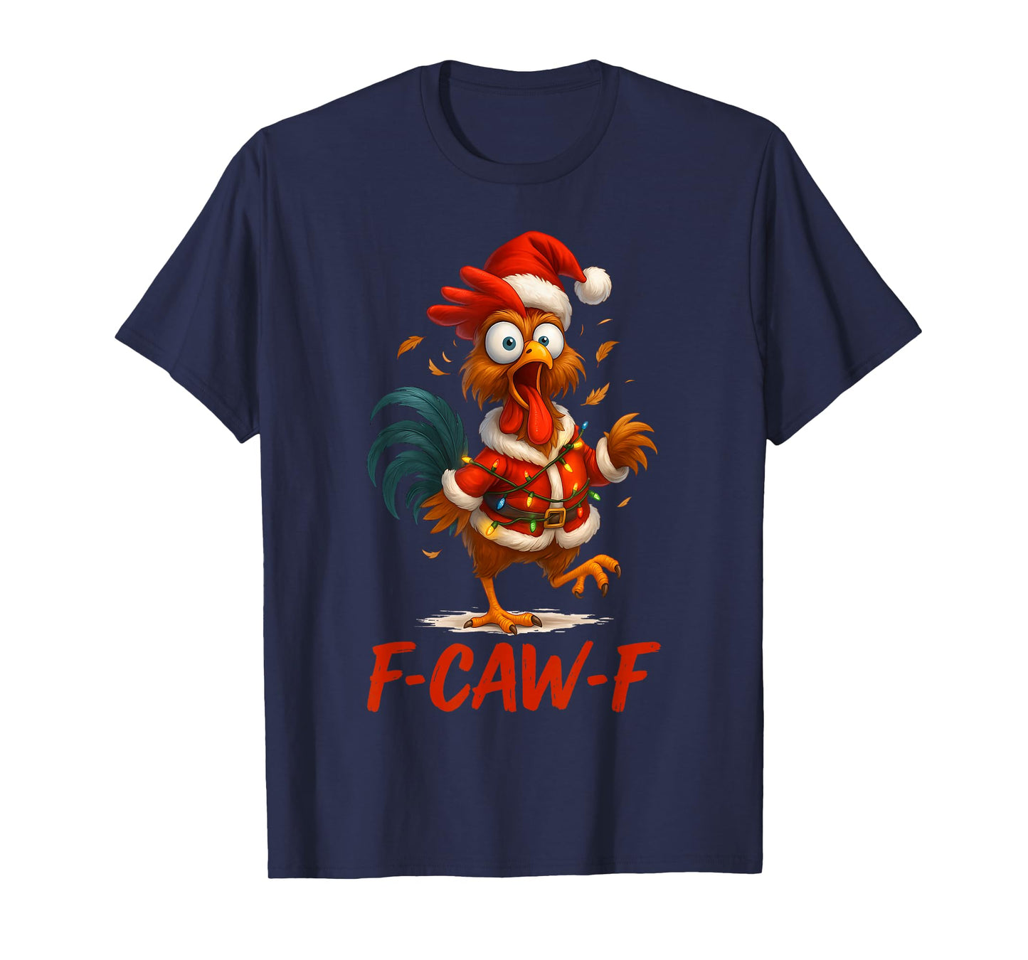 F-Caw-F Funny Chicken Humor Santa Rooster Christmas Lights T-Shirt