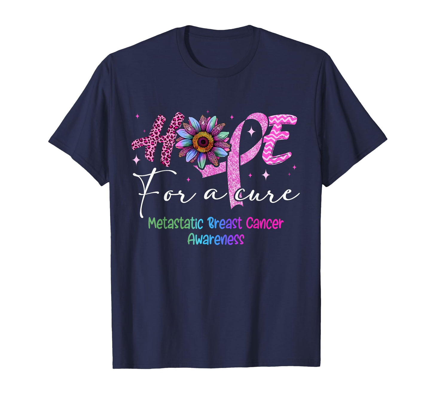 Hope For A Cure Metastatic Breast Cancer Awareness T-Shirt
