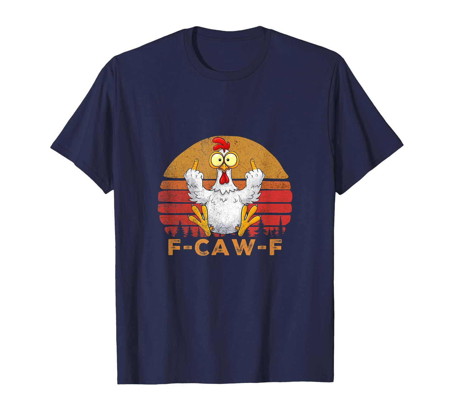 F-Caw-F Funny Chicken Sarcastic Rooster T-Shirt
