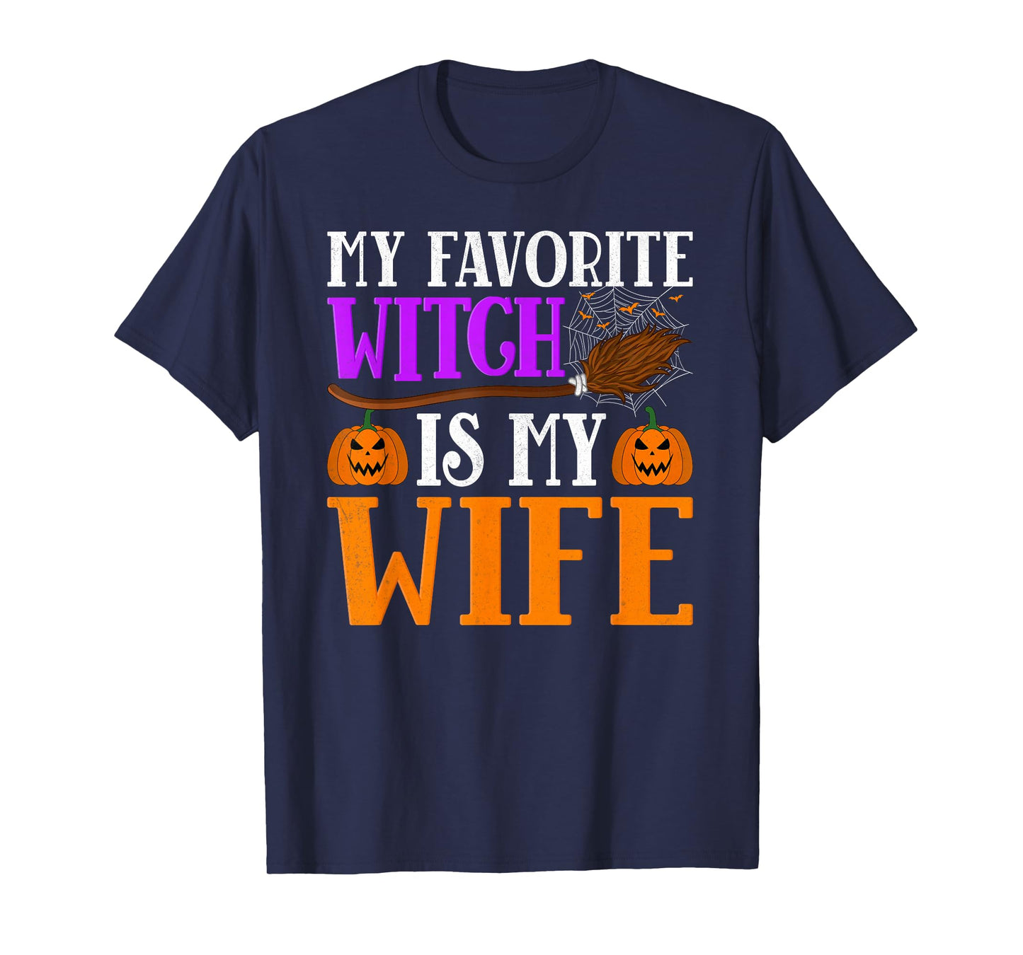 My Favorite Witch is My Wife Halloween Witch Wife Women T-Shirt