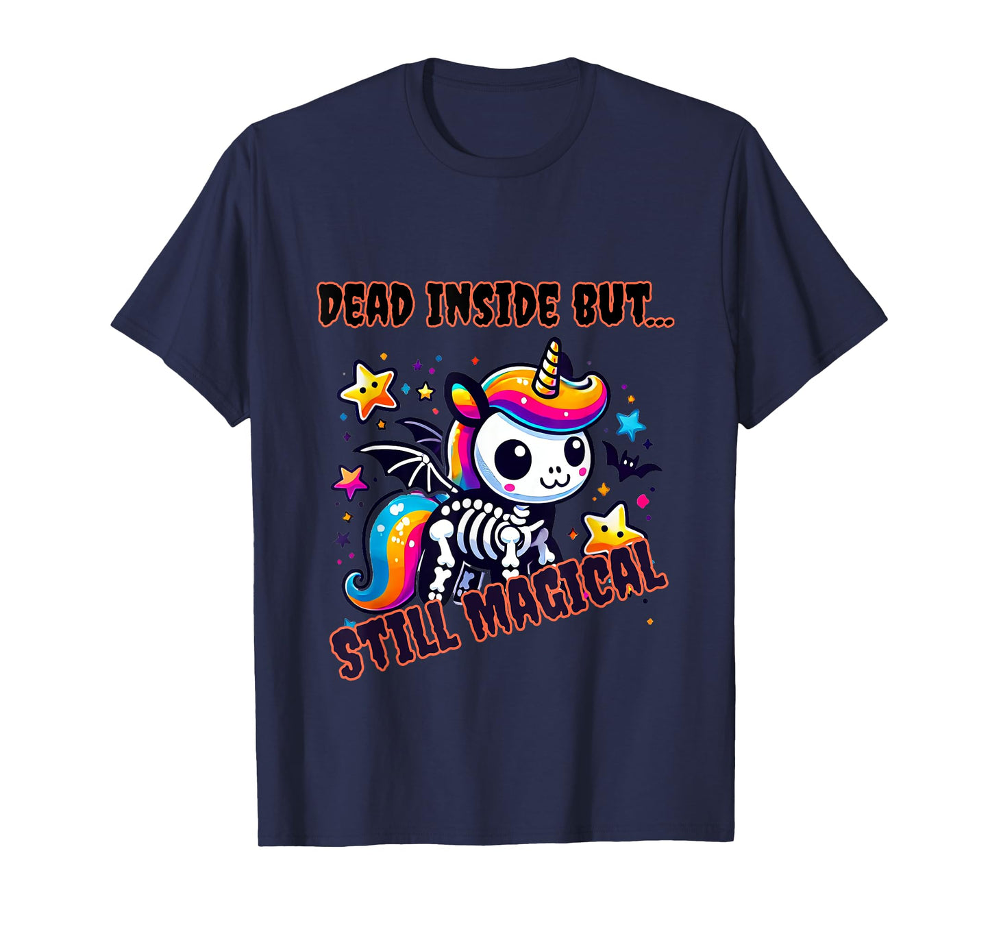 Cute Spooky Dead Inside But Still Magical Unicorn Skeleton T-Shirt