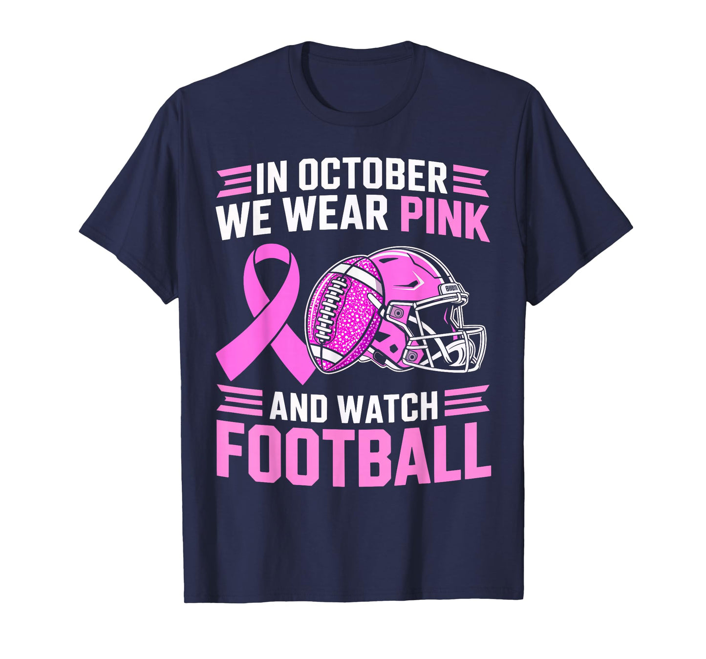 in October We Wear Pink Football Breast Cancer Awareness T-Shirt