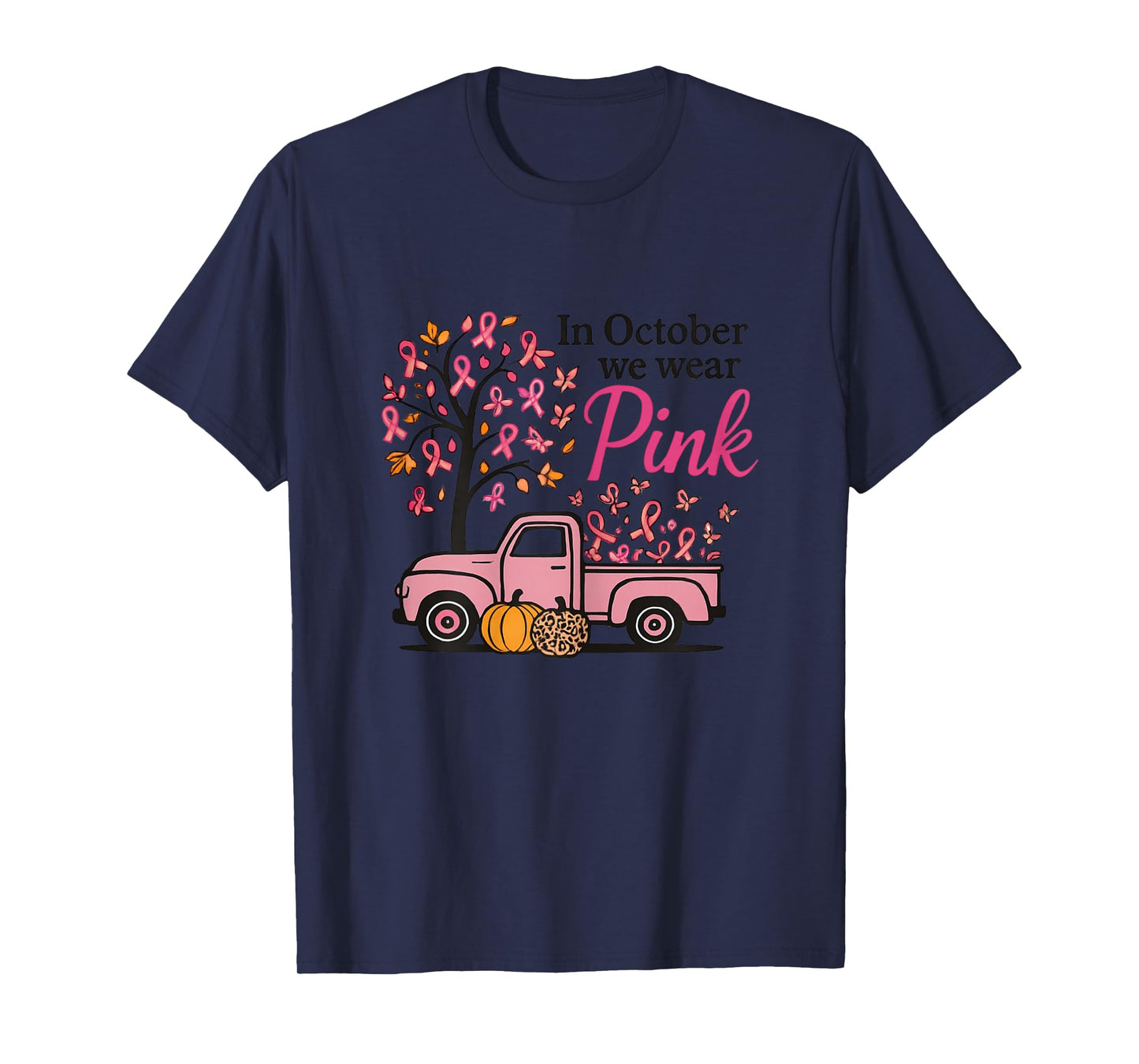 In October We Wear Pink Breast Cancer Awareness For Women T-Shirt
