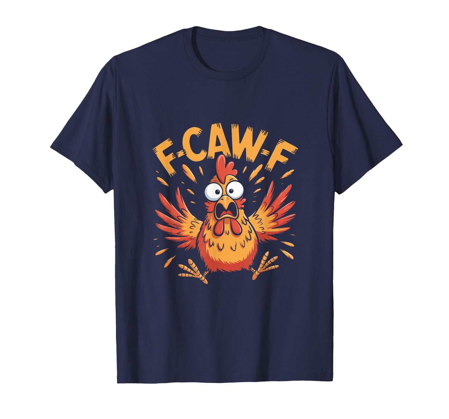 Funny F-Caw-F Chicken T-Shirt
