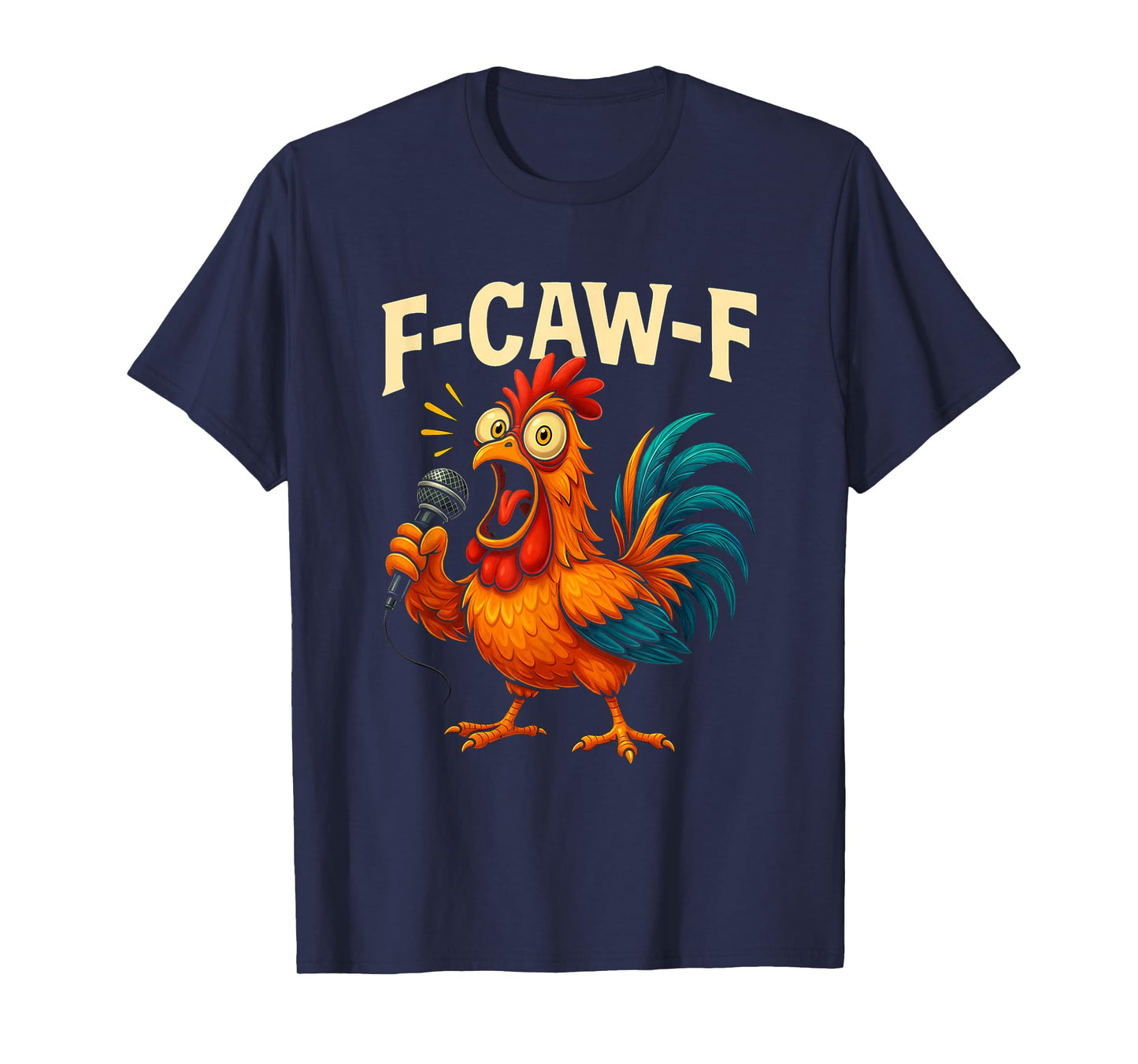 F-CAW-F Funny Rooster Mic Joke Offensive Chicken Humor Women T-Shirt