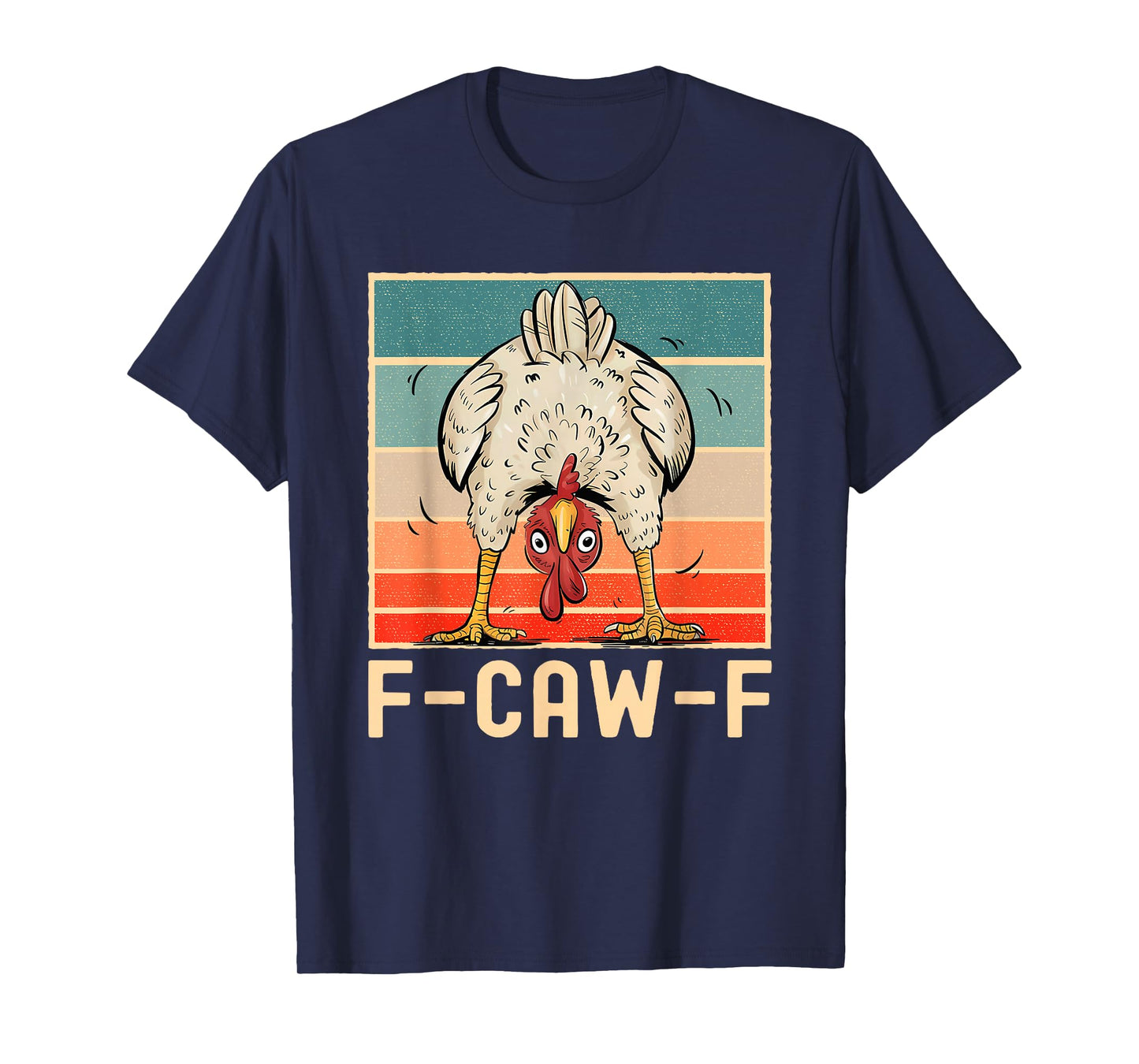 Funny F-Caw-F Chicken FCAWF Chicken T-Shirt