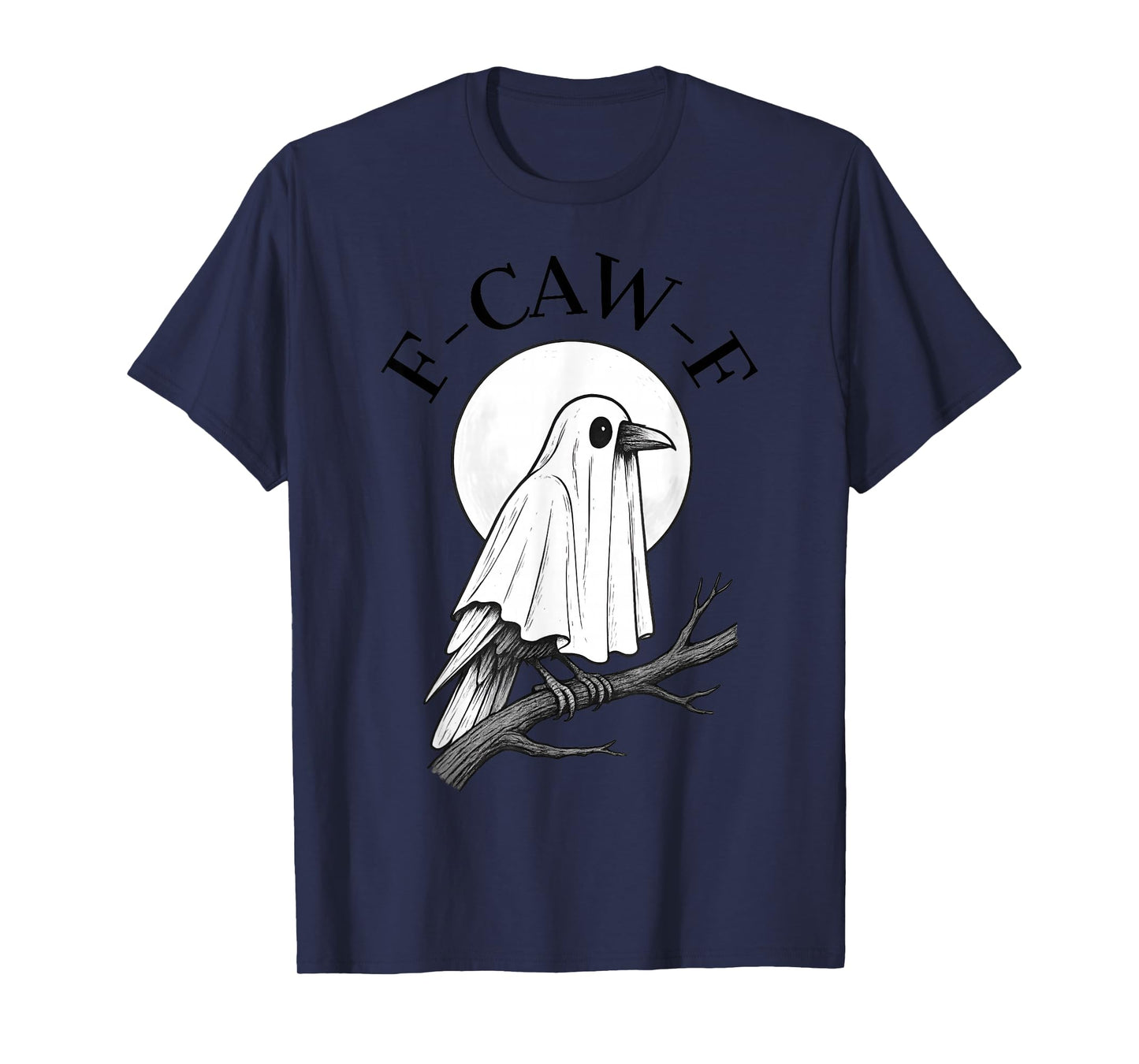 F-Caw-F Black Crow Funny Halloween Ghost T-Shirt