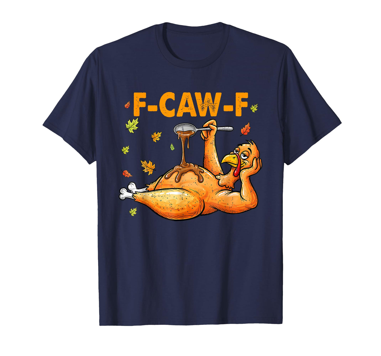 F Caw F Funny Thanksgiving Turkey Gobble Gobble Crow Bird T-Shirt