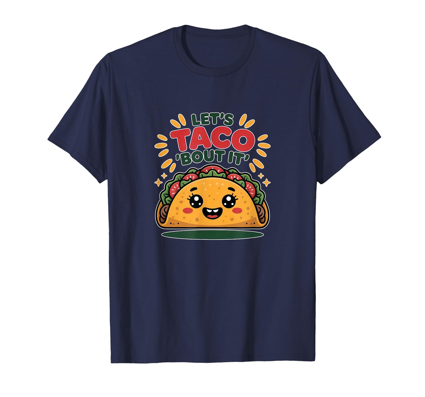 Taco Tuesday Mexican Food Let's Taco About It T-Shirt