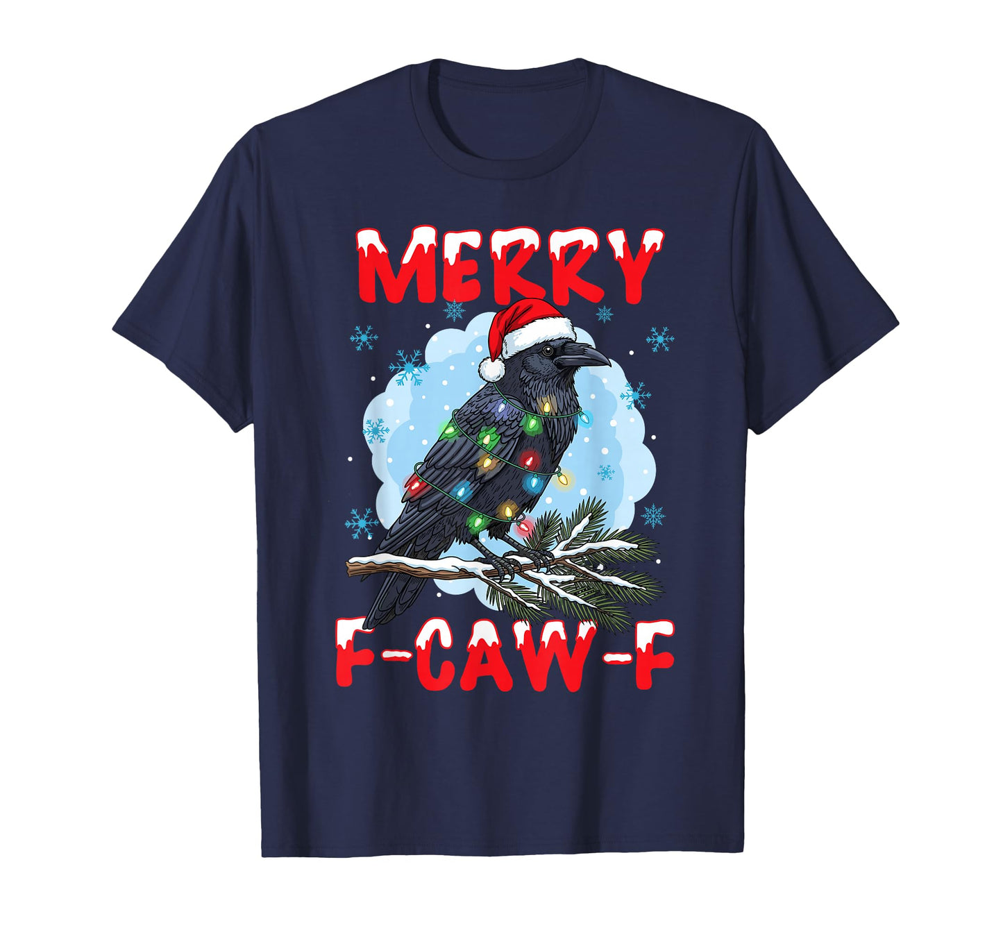 Black Crow F-Caw-F Funny Black Bird Christmas Merry Xmas T-Shirt