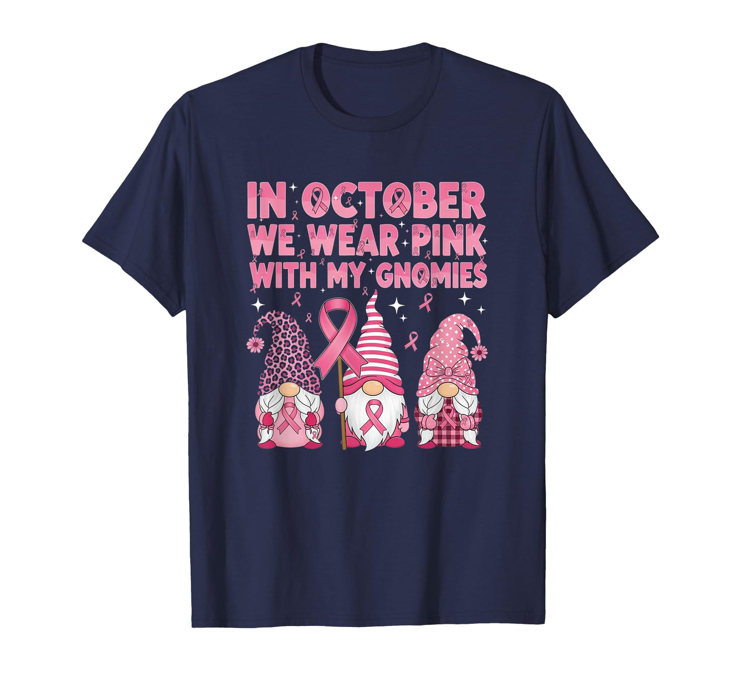 in October We Wear Pink with My Gnomie Breast Cancer Support T-Shirt