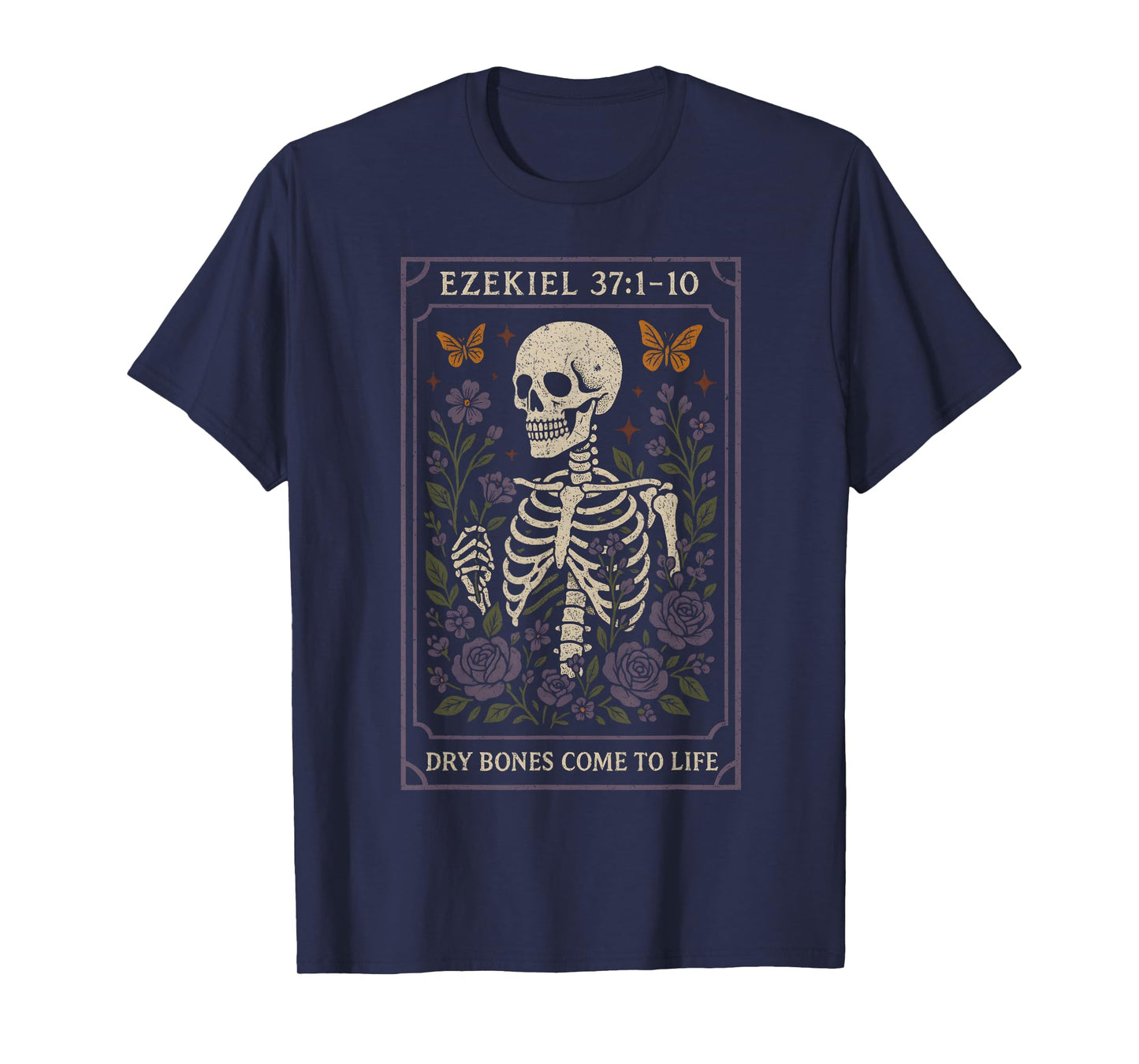 Dry Bone Come to Life Skeleton Floral Ezequiel 37 T-Shirt