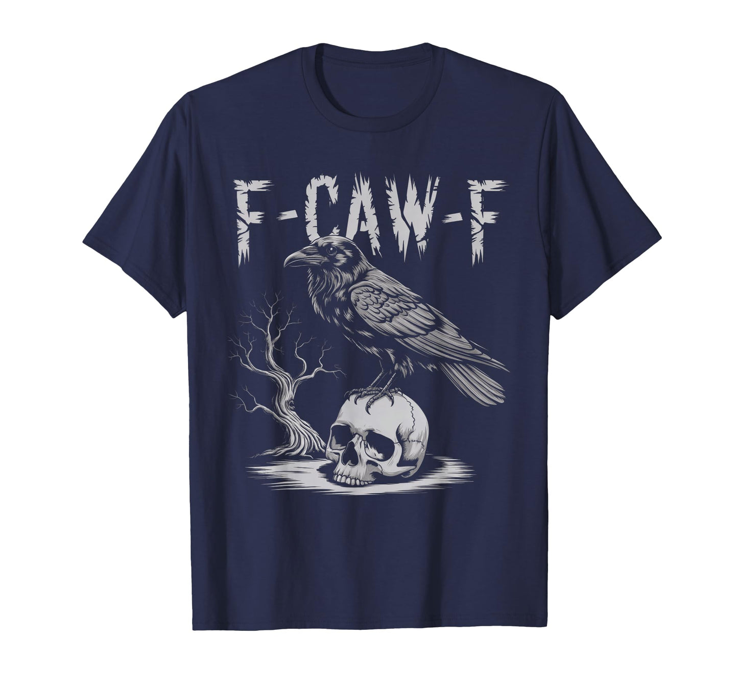 Black Crow, F-Caw-F Funny Black Bird Funny F CAW F Crow T-Shirt