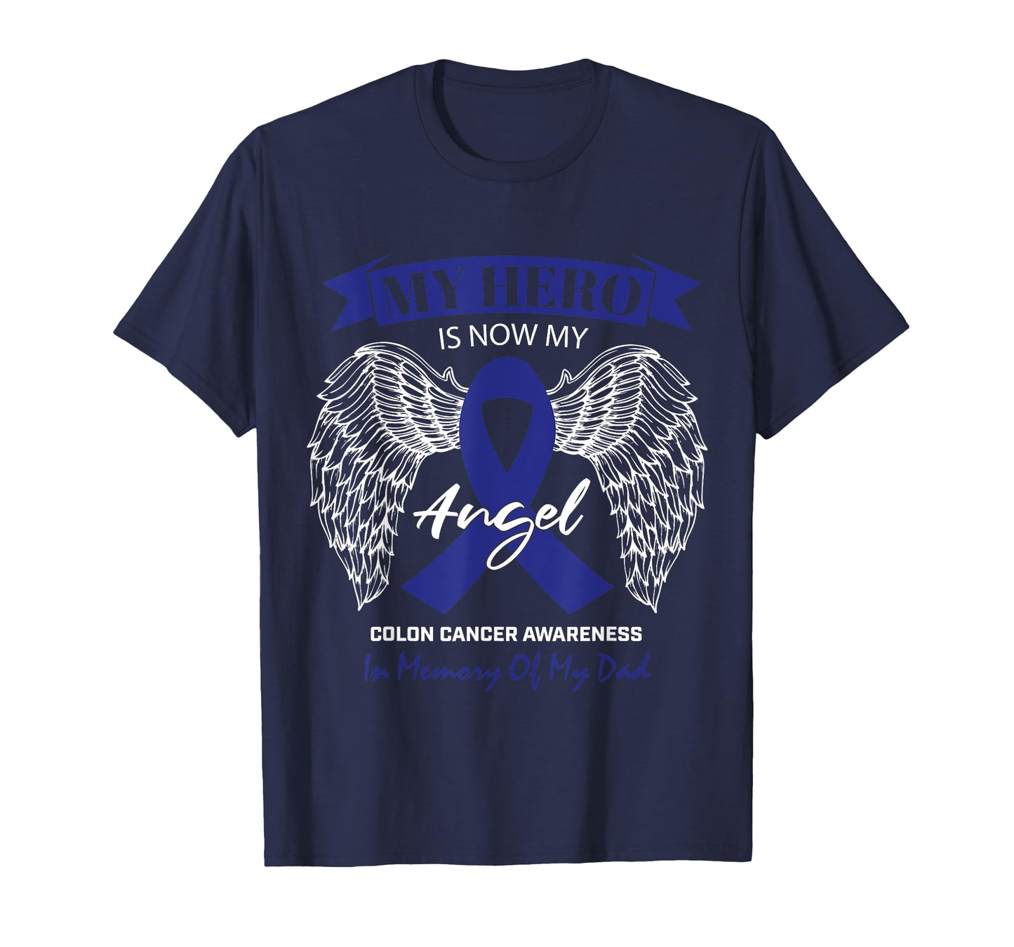 Products Angel In Memory Of My Dad Colon Cancer Awareness T-Shirt