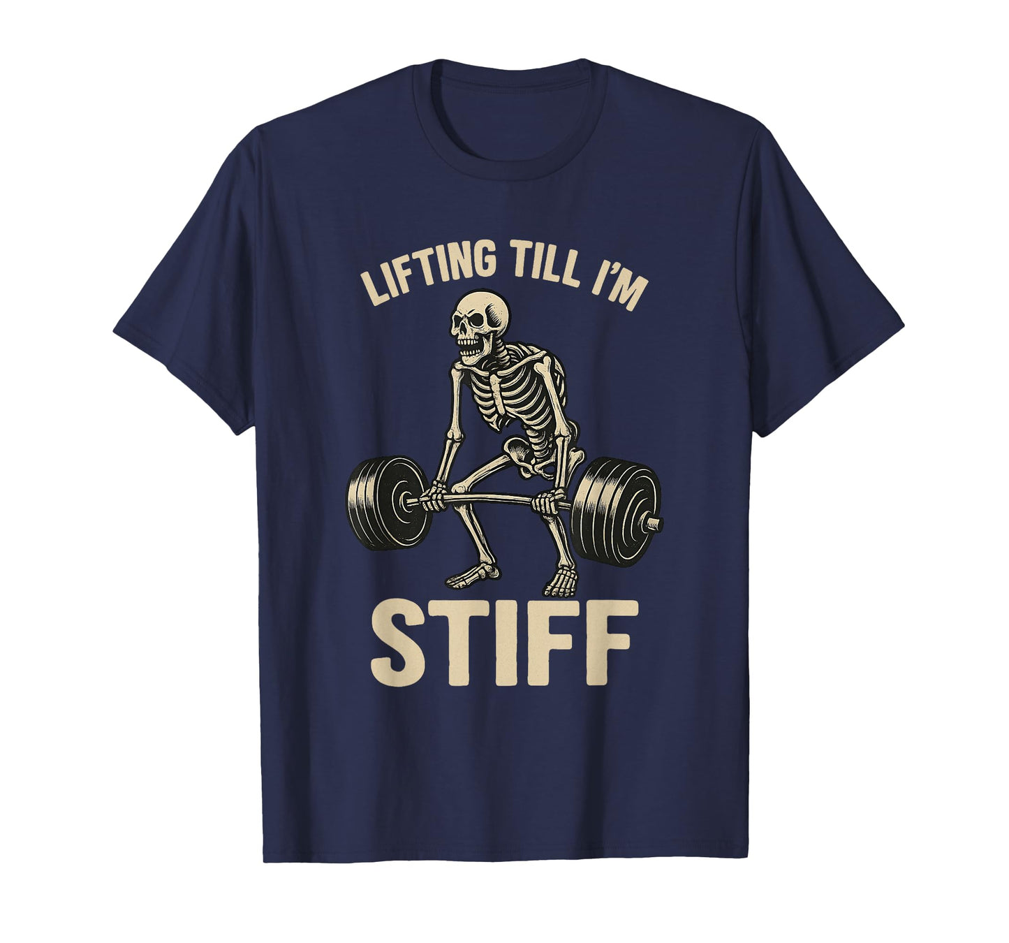 Lifting Till I'm Stiff Funny Skeleton Gym Workout Halloween T-Shirt
