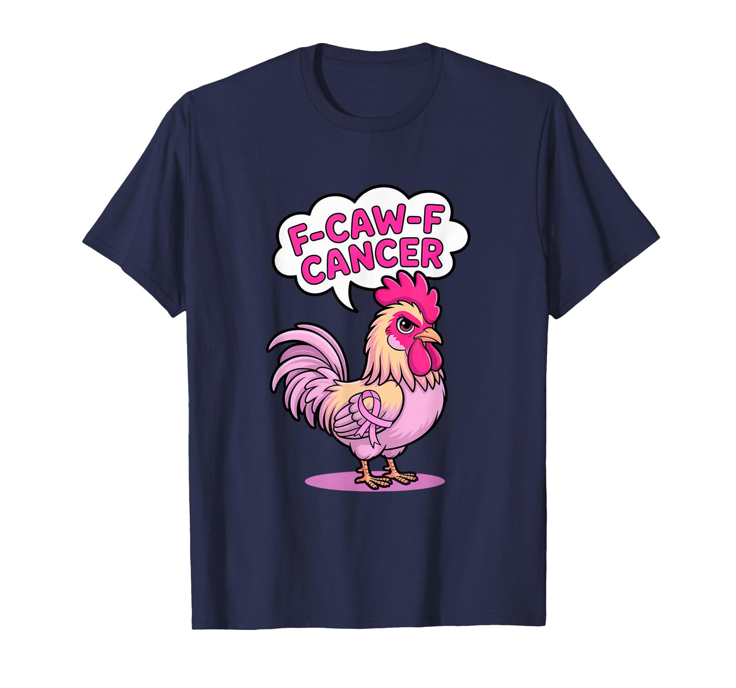 F-Caw-F Cancer Breast Cancer Awareness Accessories T-Shirt
