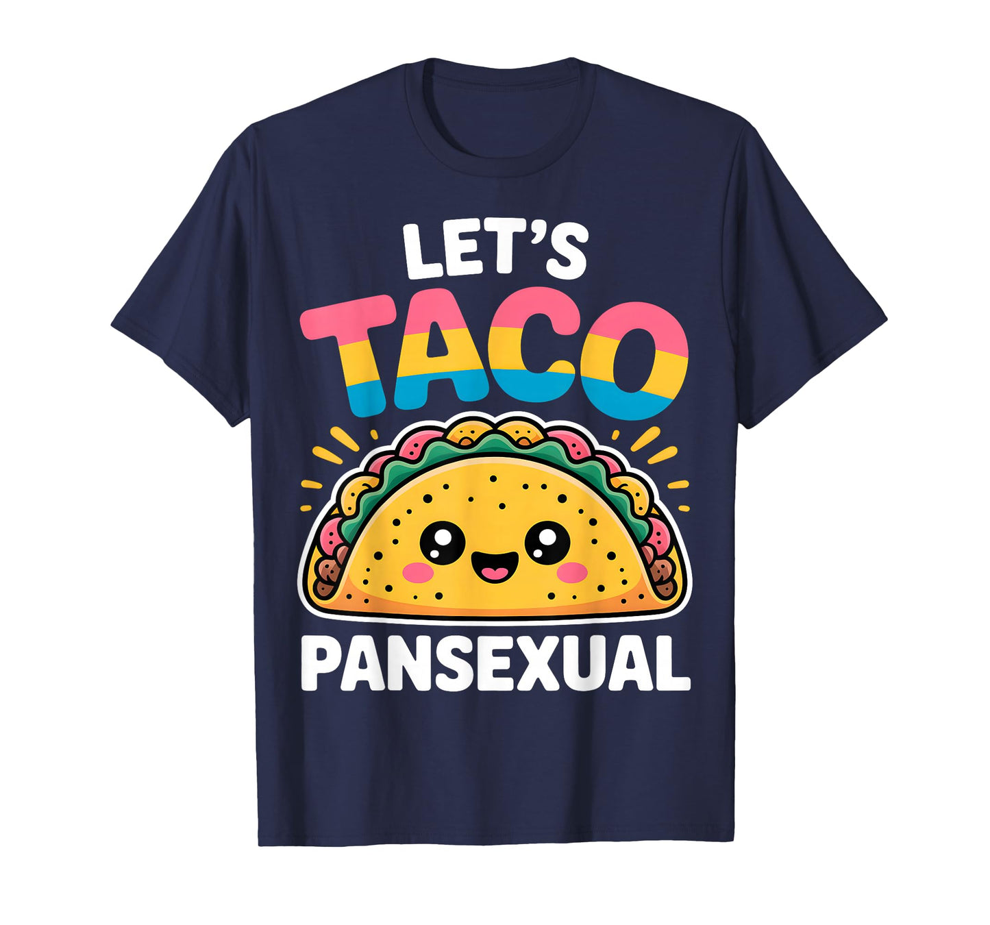 Let’s Taco Pansexual Pride Cute Taco T-Shirt