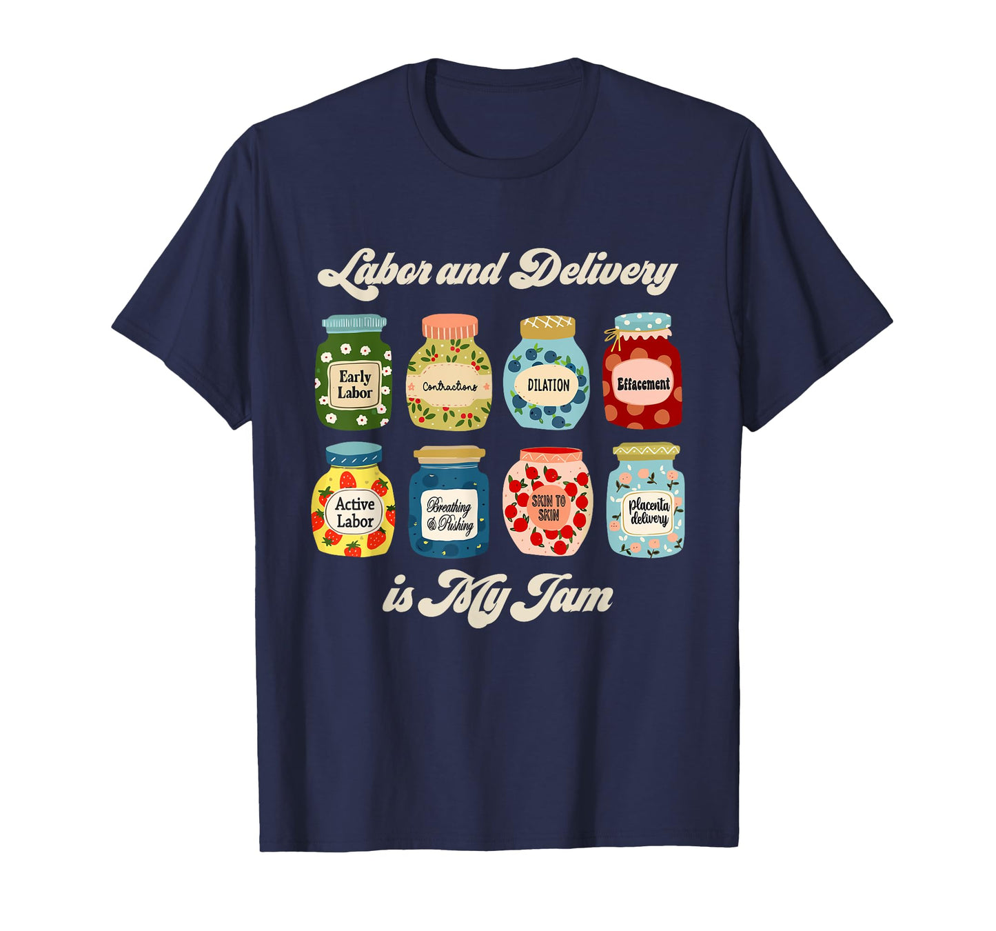 Labor And Delivery Is My Jam Strawberry L&D Nurse Nursing T-Shirt