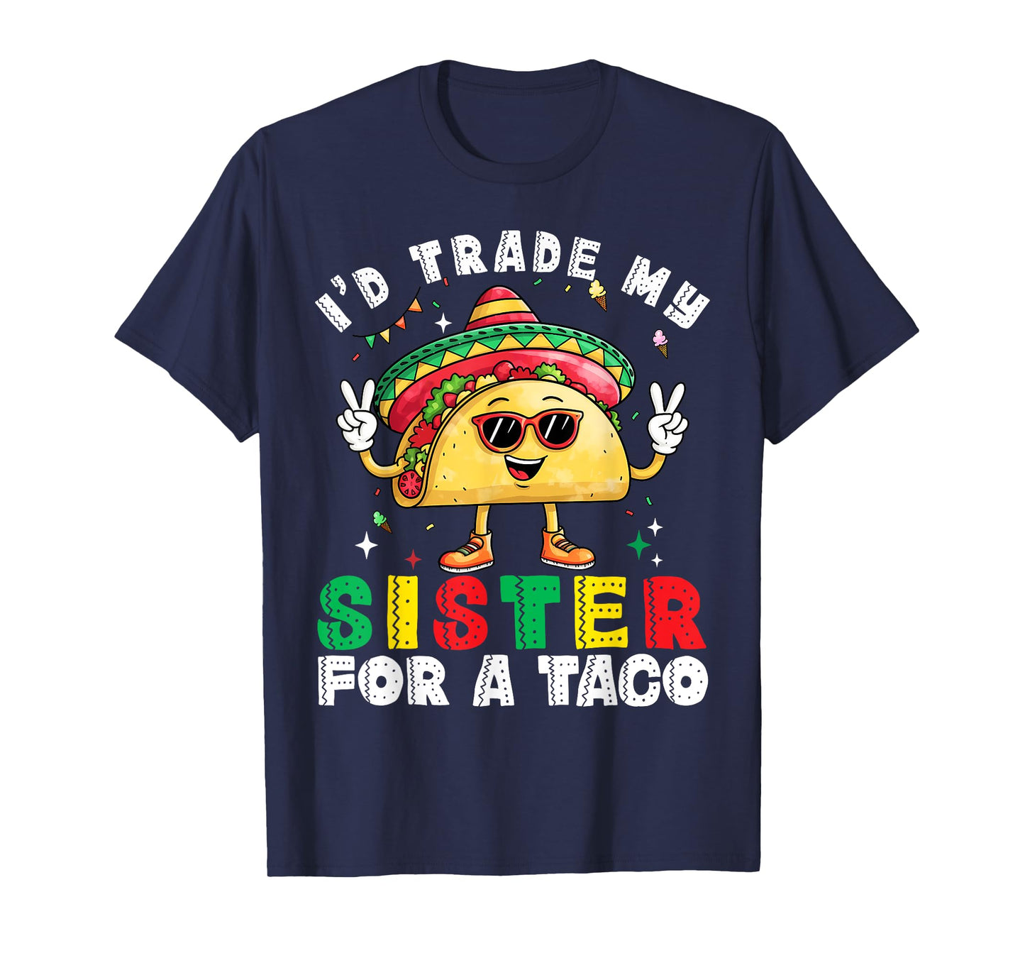 Kids Will Trade Sister For Tacos Toddler Boys Cinco De Mayo T-Shirt
