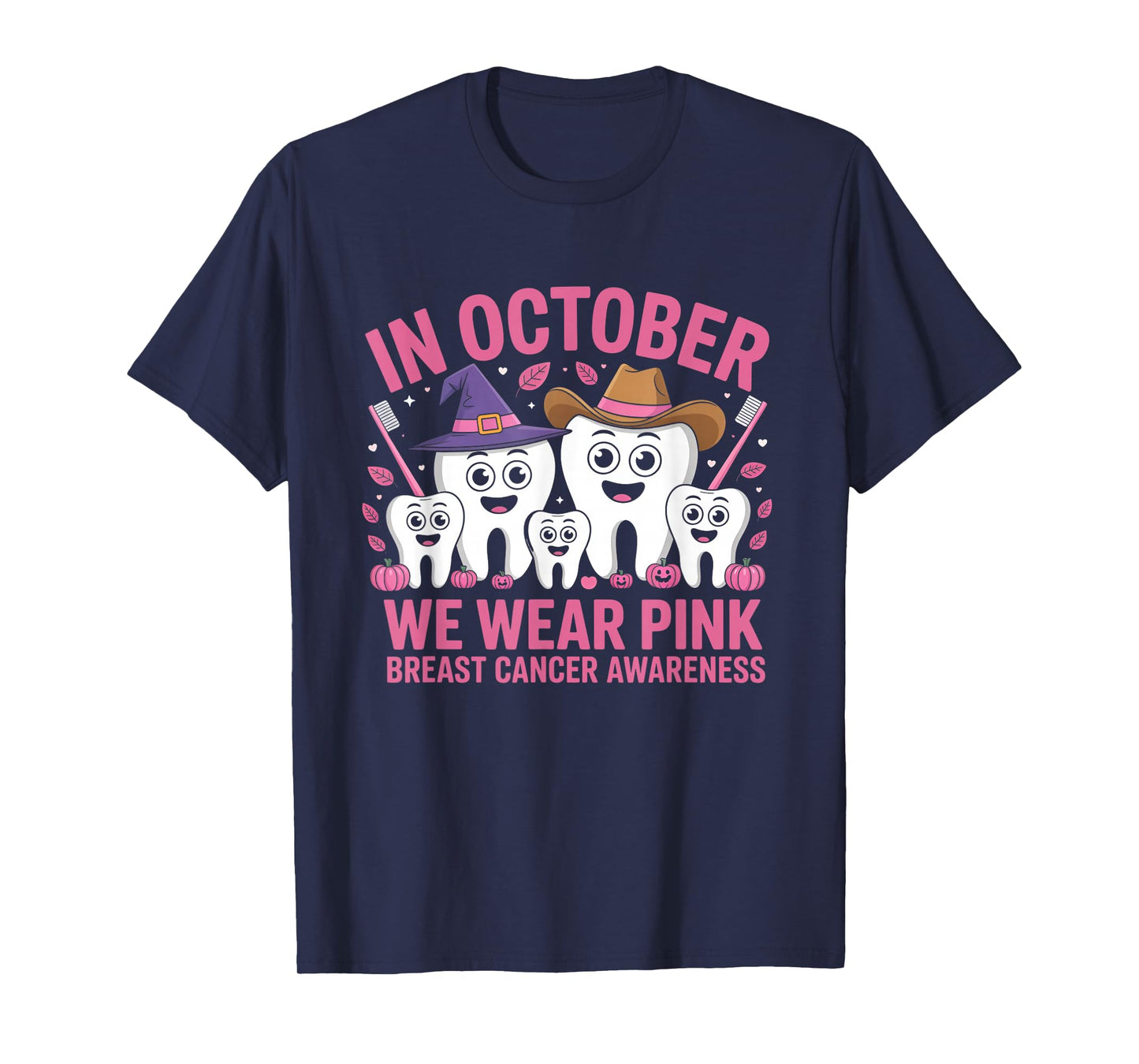 in October Tooth We Wear Pink Dental Breast Cancer Awareness T-Shirt