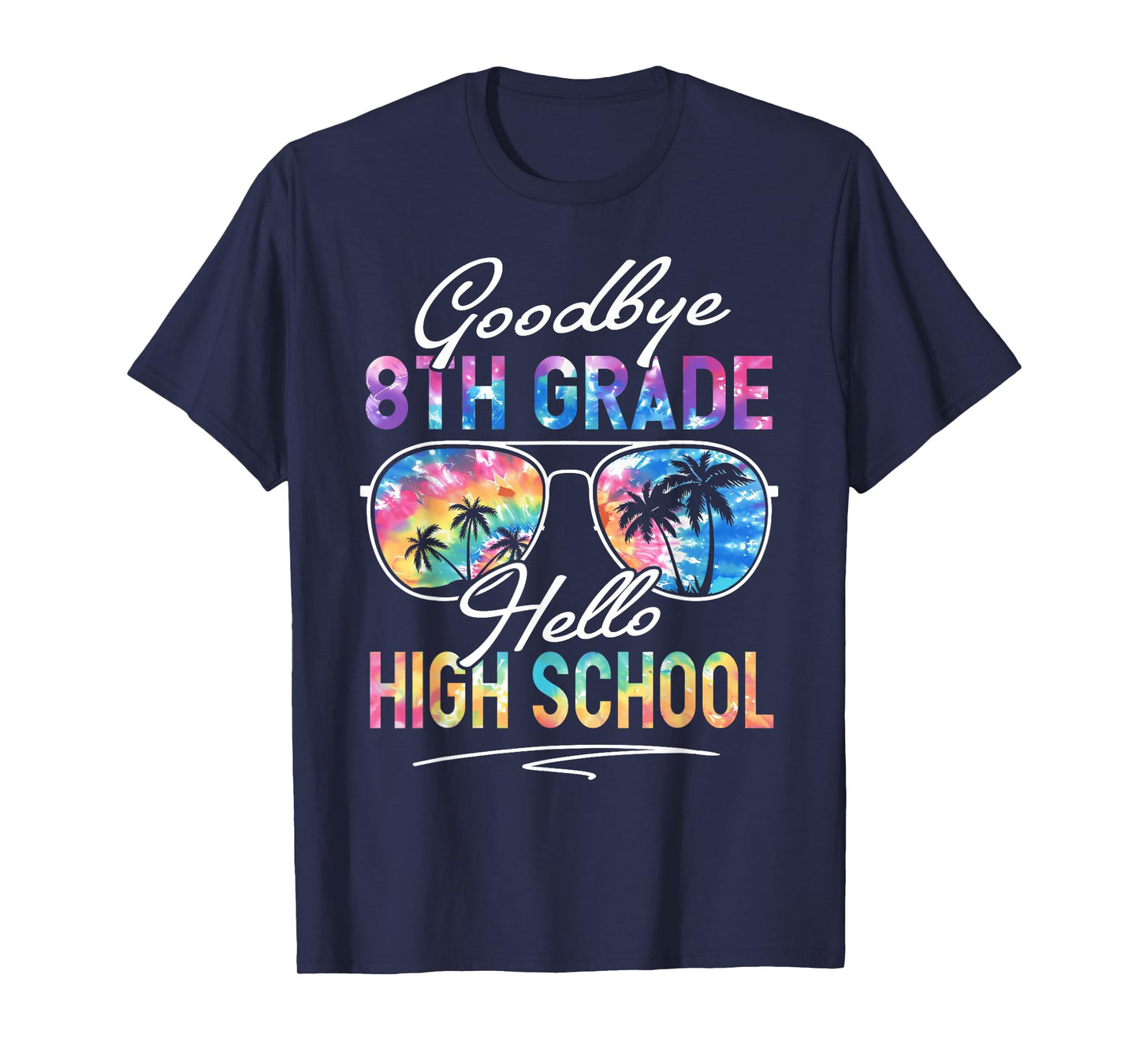 Tie dye Goodbye 8th Grade Hello High School Summer Student T-Shirt