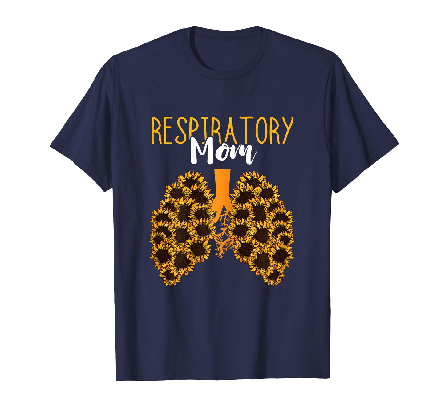 Respiratory Therapist RT Respiratory Mom Sunflower Lungs T-Shirt