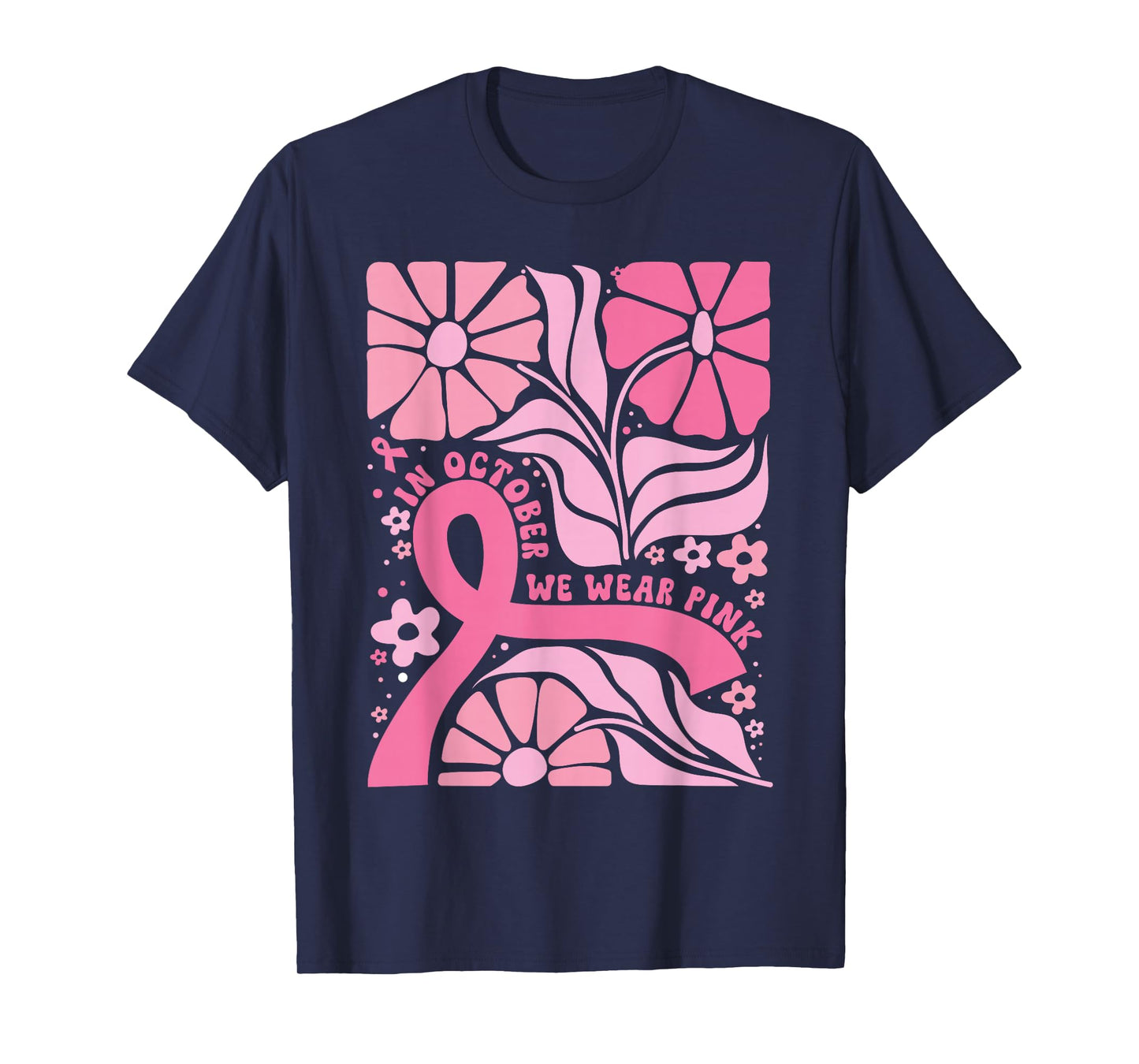 in October We Wear Pink Breast Cancer Awareness Boho Flowers T-Shirt