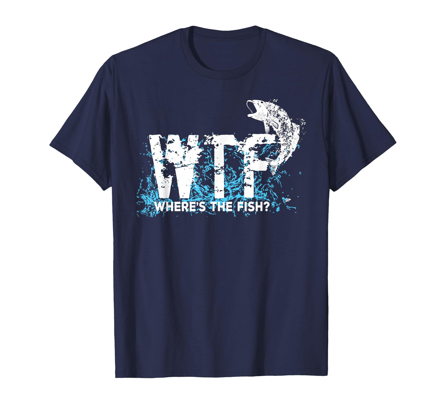 Funny WTF Where Is The Fish Fishing Fishermen Vintage Shirt T-Shirt