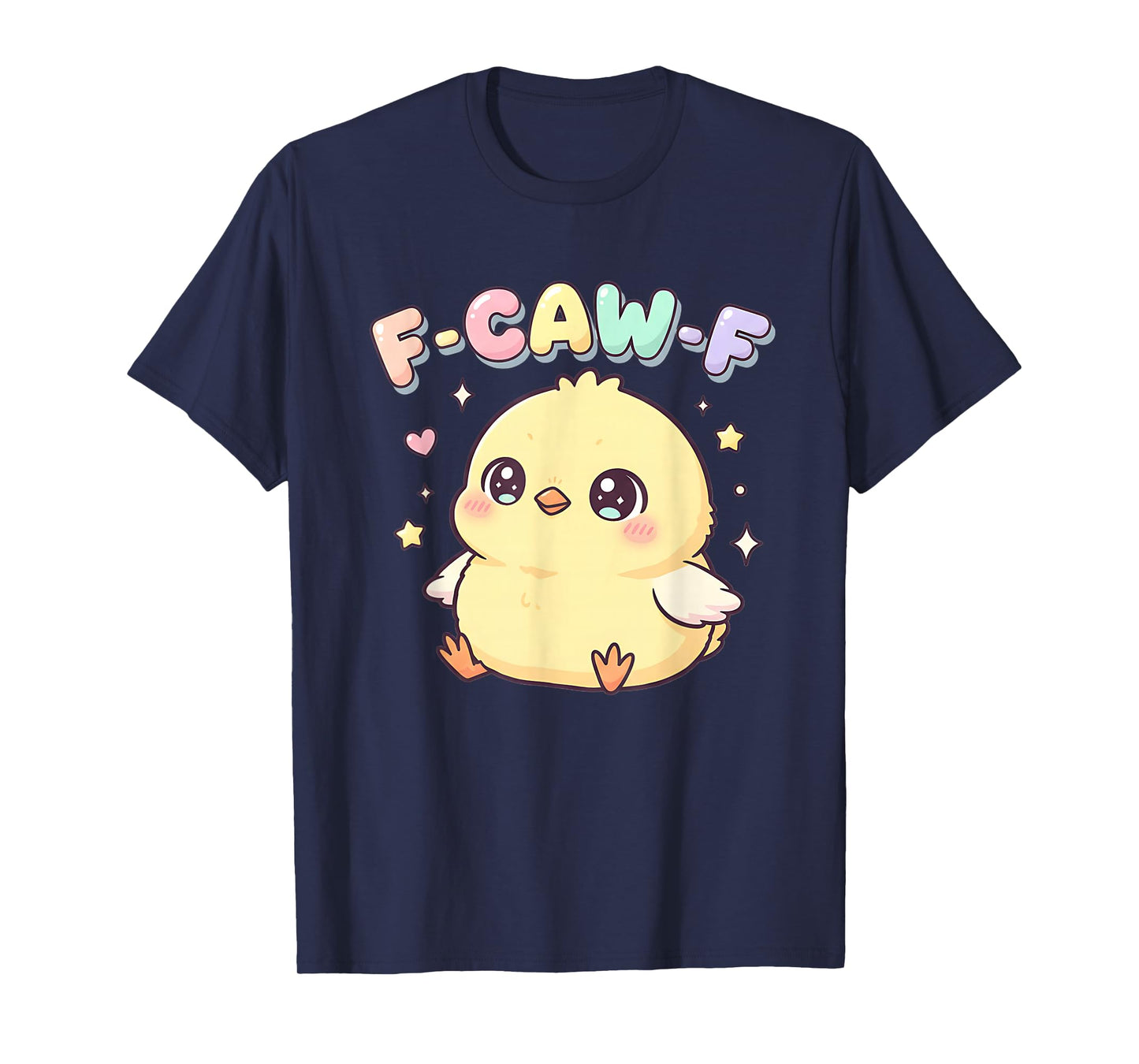 F-CAW-F Cute Baby Chick Funny Pastel Kawaii Sarcastic T-Shirt