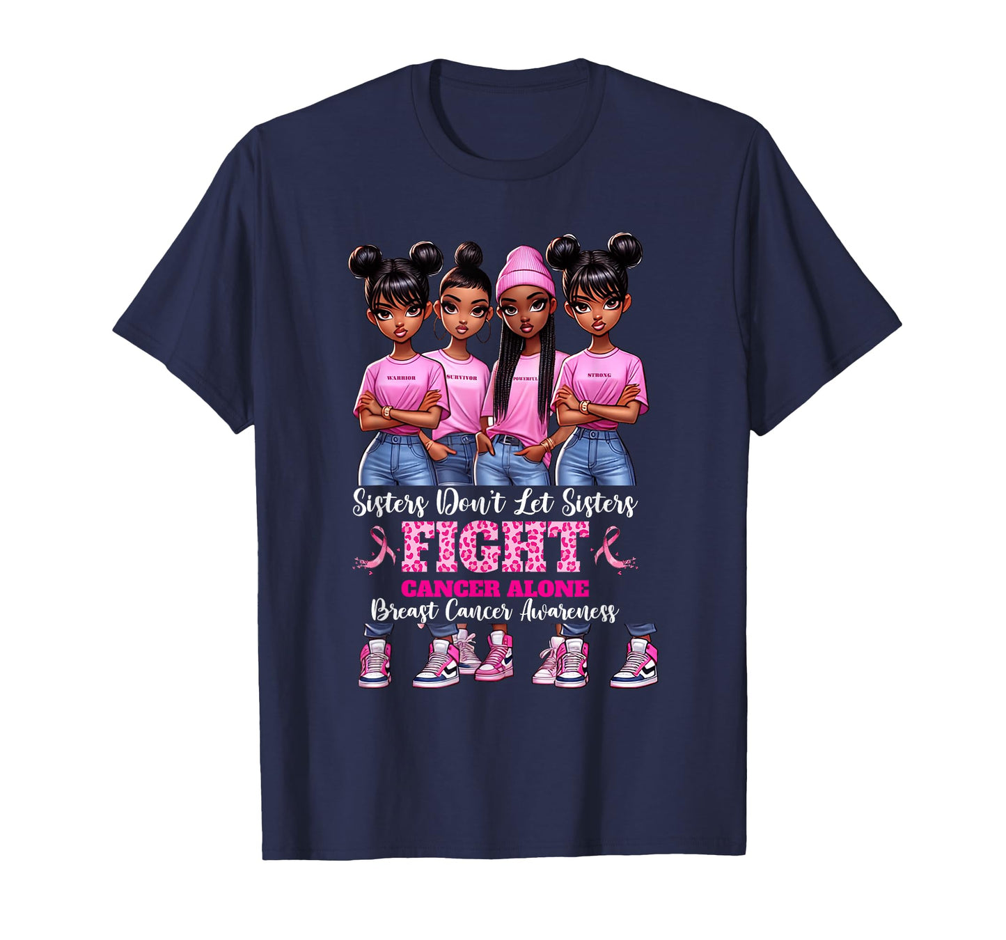Sisters Don't Let Sisters Fight Breast Cancer Alone Girls T-Shirt