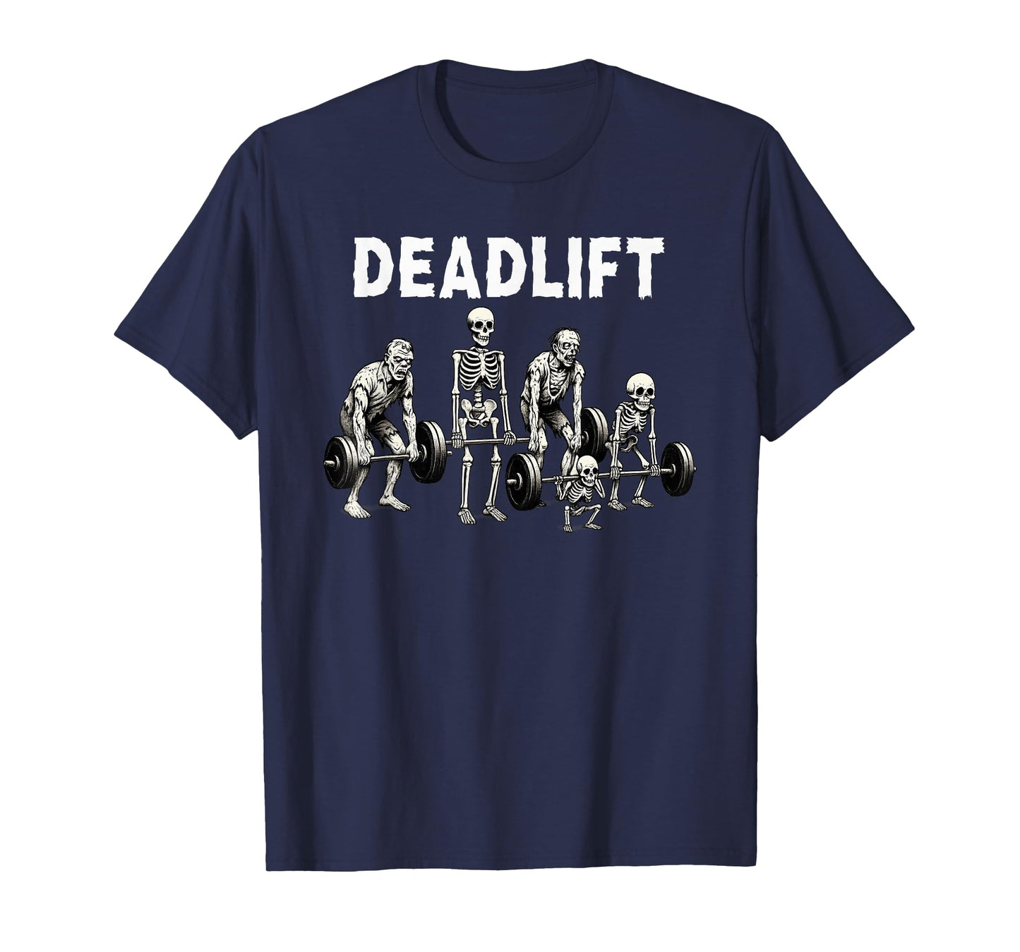 Deadlift Fit Skeletons & Zombies Funny Workout Halloween Gym T-Shirt