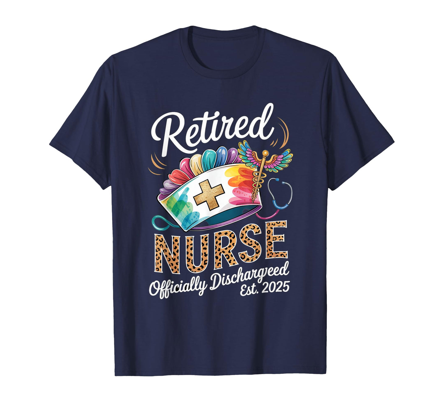 Retired Nurse Est 2025 Officially Discharged Retirement T-Shirt
