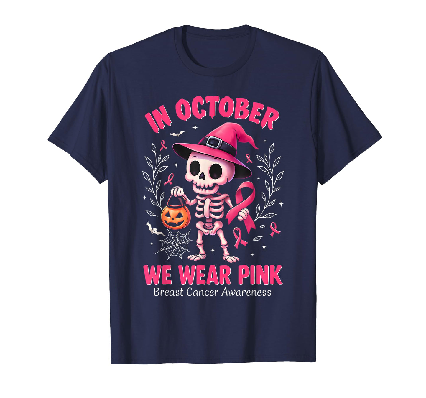 in October We Wear Pink Skeleton Breast Cancer Awareness T-Shirt