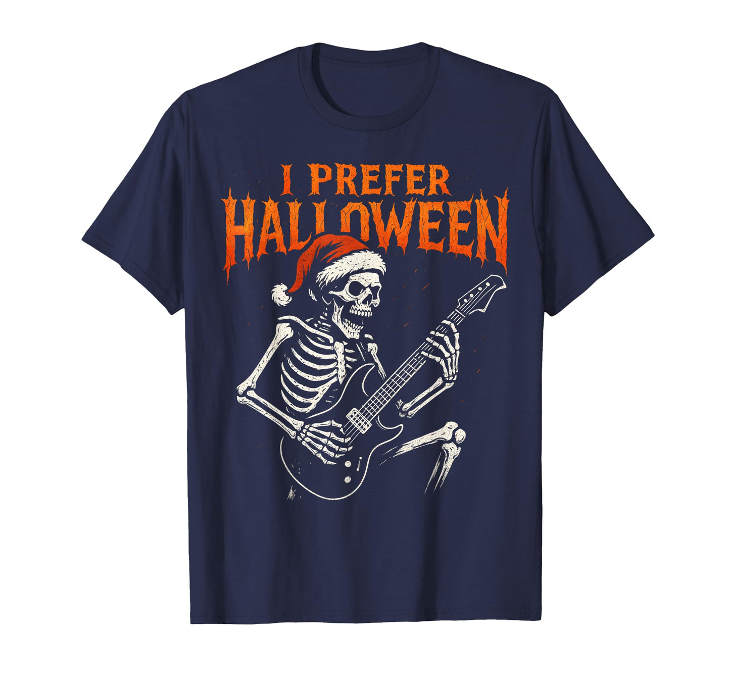 Santa Hat Skeleton Rock Guitar I Prefer Halloween Christmas T-Shirt