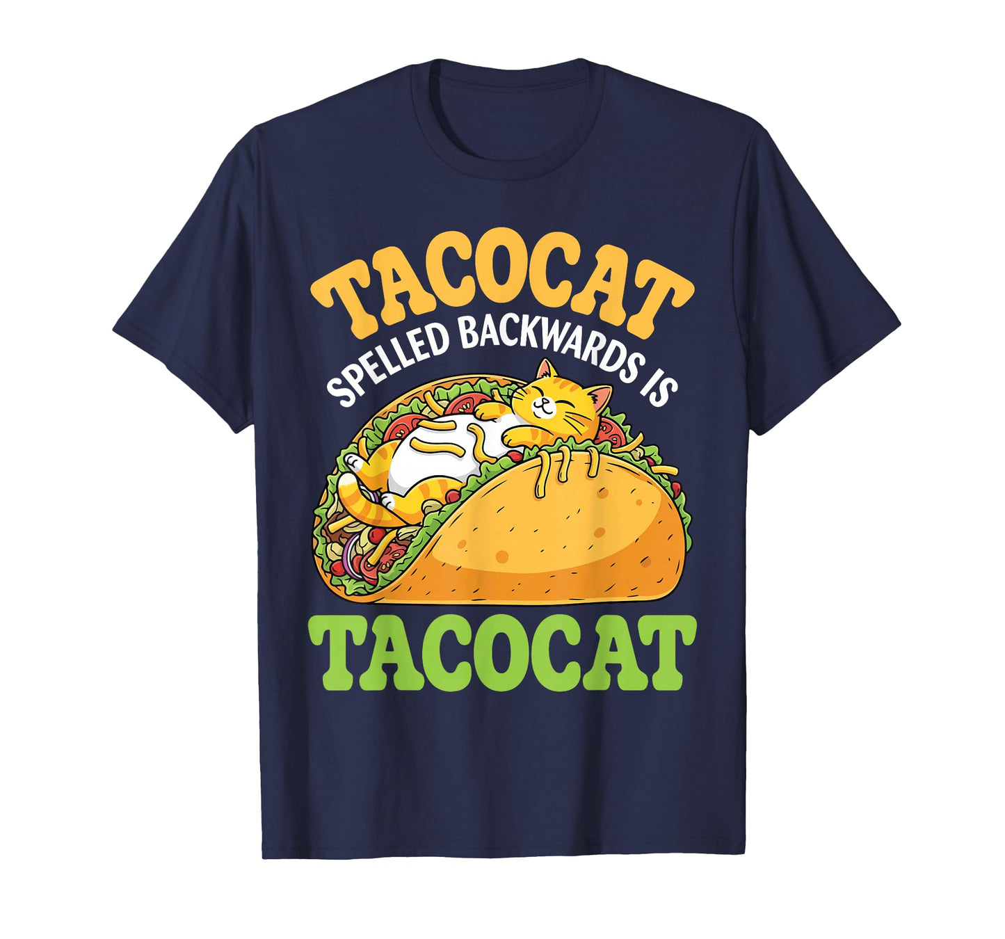 Tacocat Spelled Backward is Tacocat with Cute Cat Taco Funny T-Shirt
