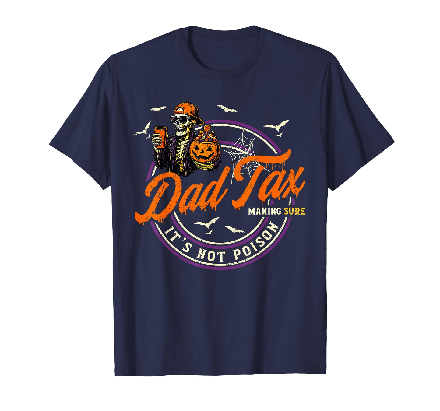 Dad Tax Making Sure It's Not Poison Halloween Pumpkin Candy T-Shirt