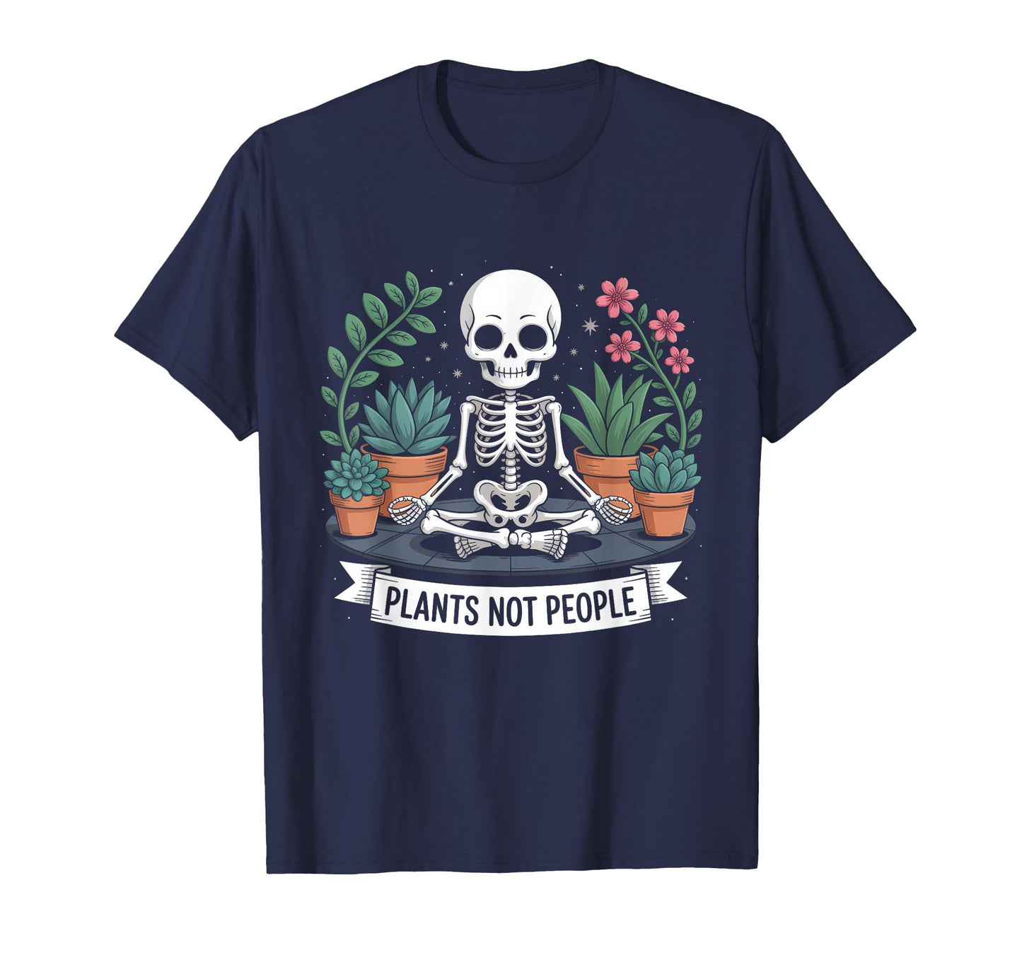 Plant Lover Skeleton Design - Plants Not People T-Shirt