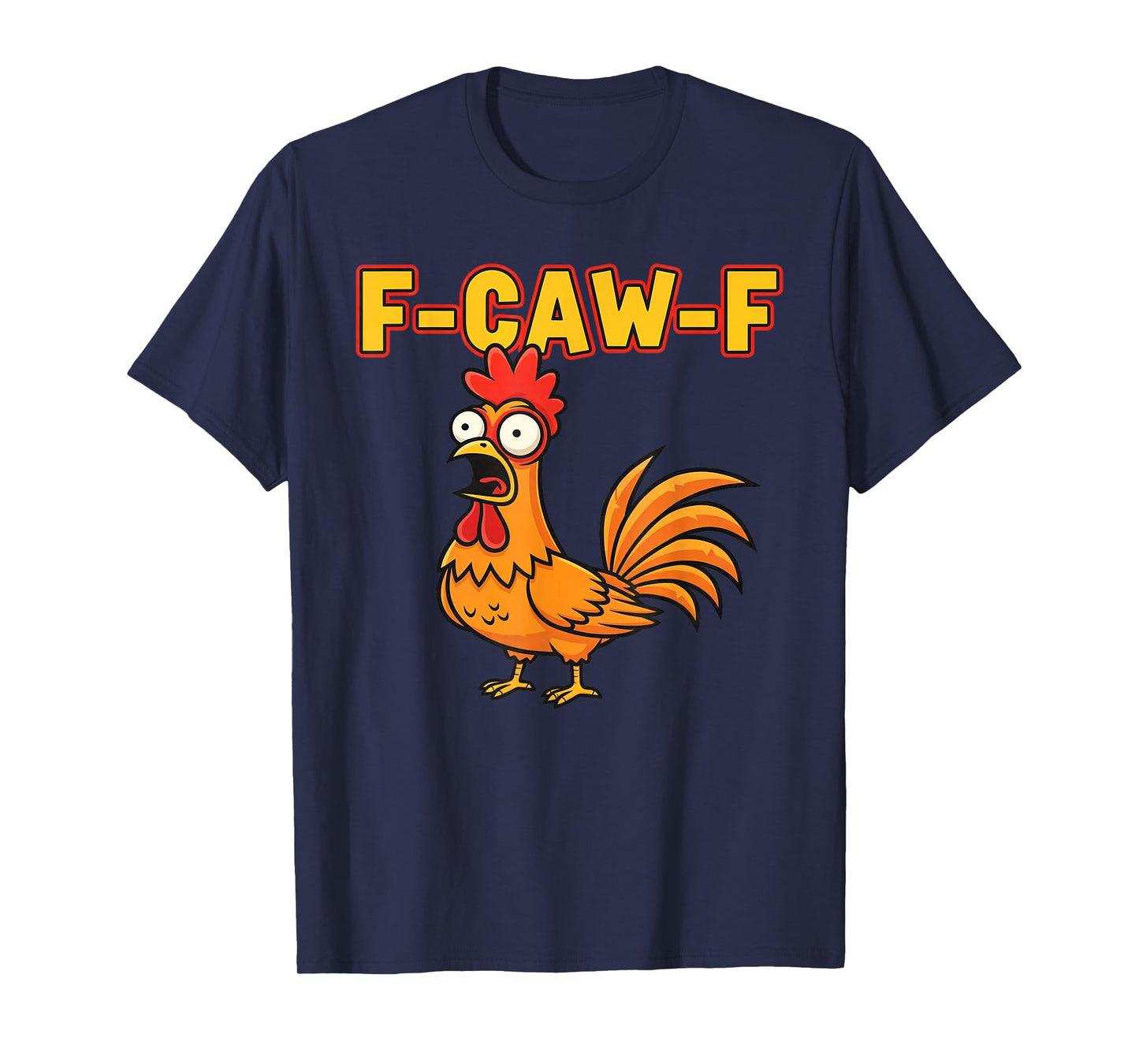 F-CAW-F Funny Angry Rooster Humor Graphic Tee T-Shirt
