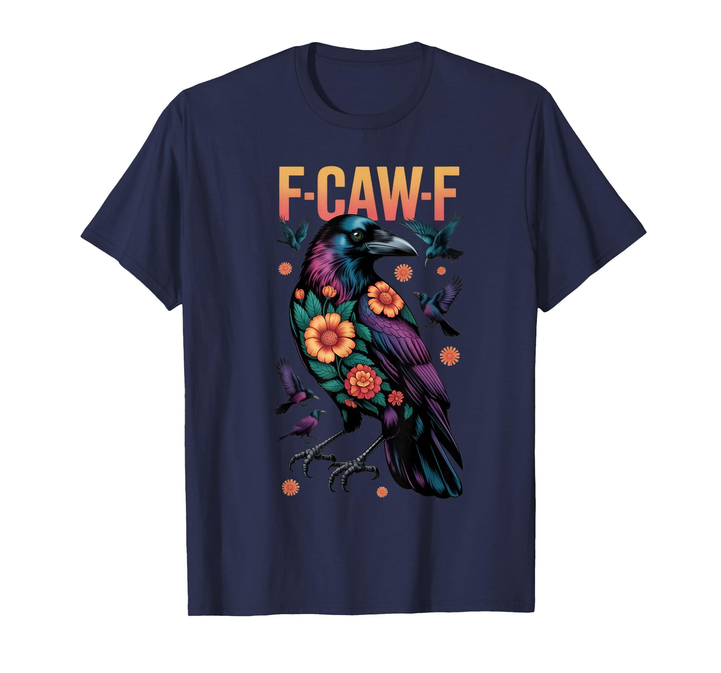 F-Caw-f Crow T-Shirt