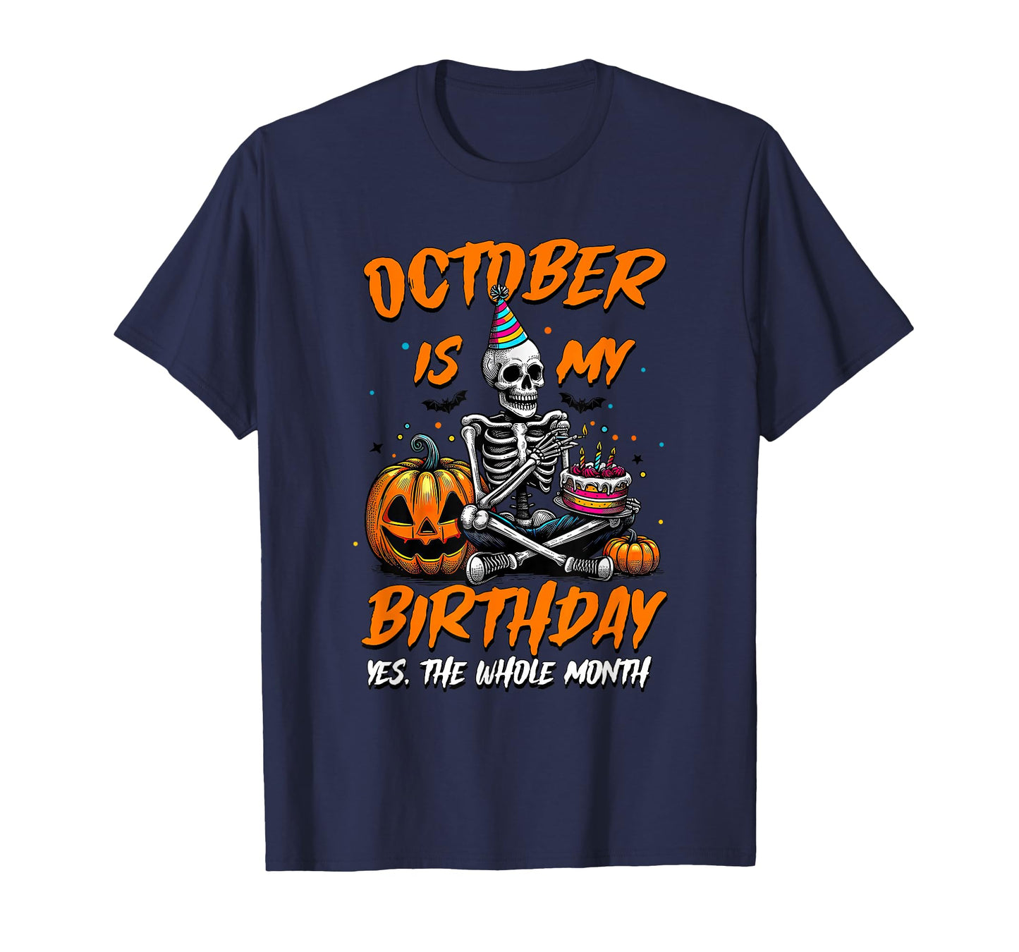 Halloween Skeleton October is My Birthday Party Decorations T-Shirt