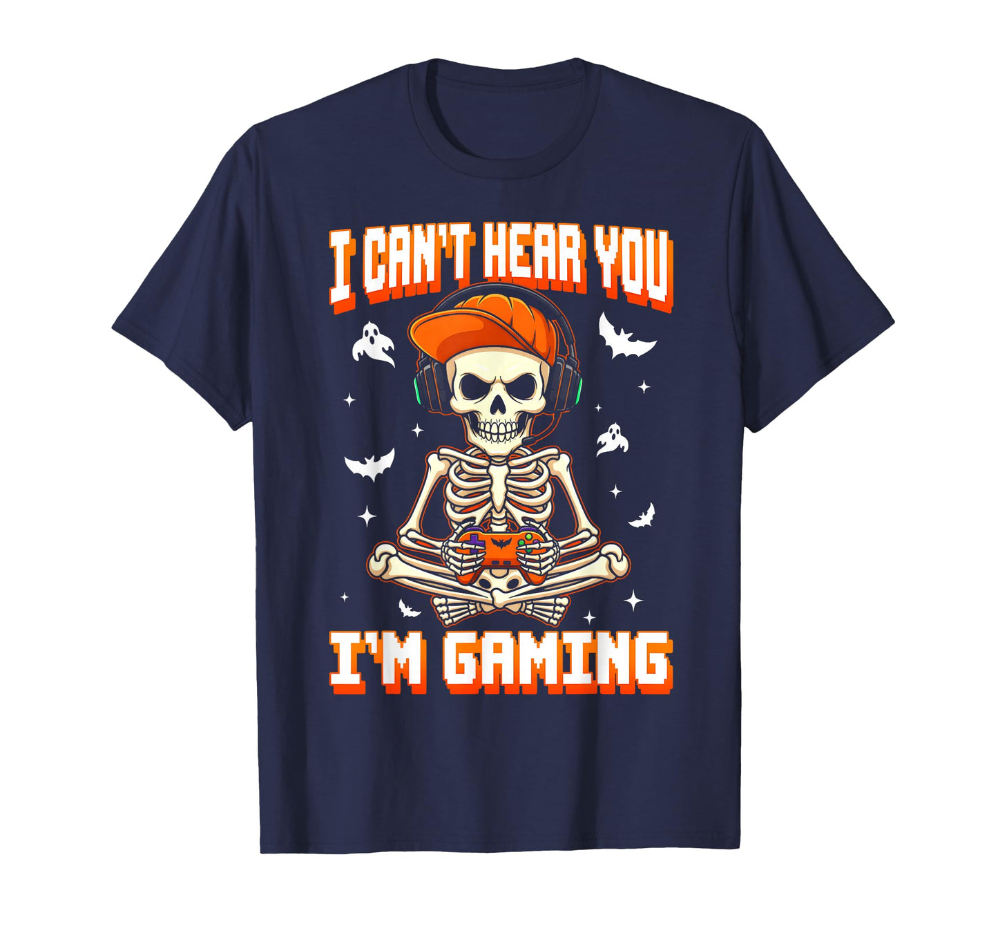 I Can't Hear You I'm Gaming Hallowen Skeleton Gamer Video T-Shirt