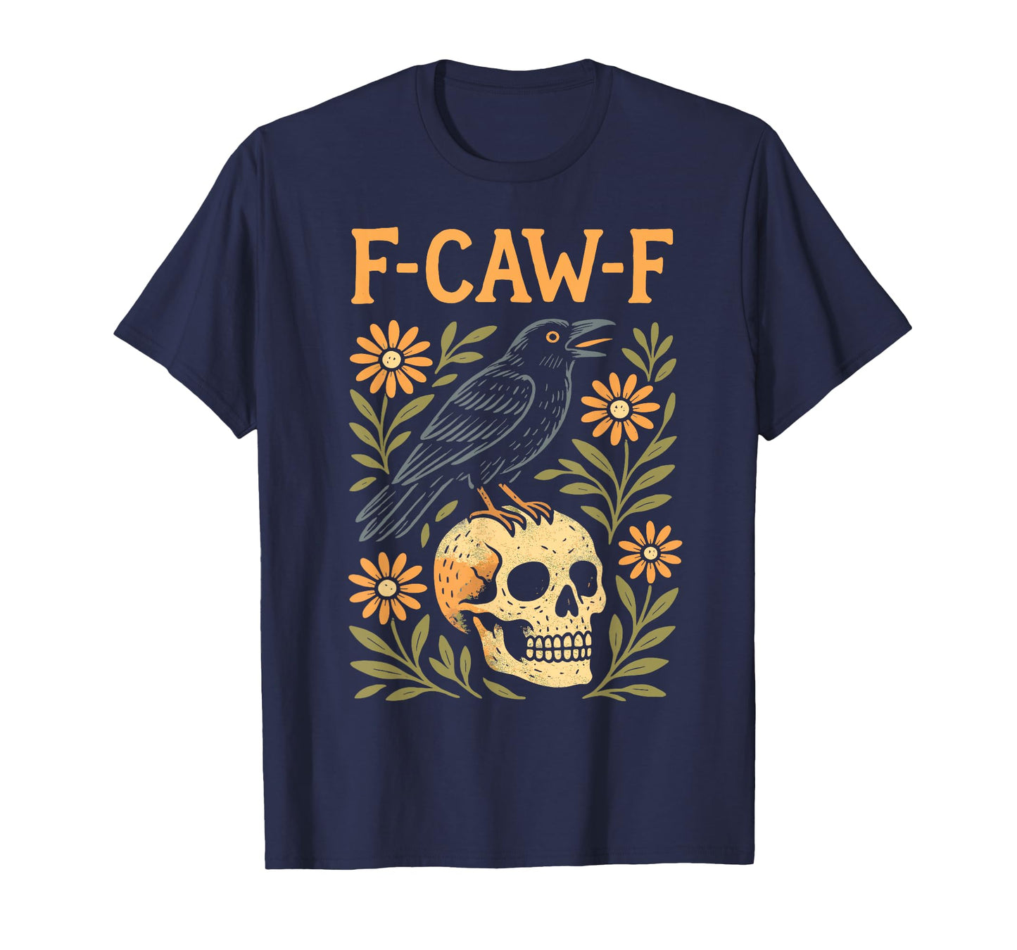 Crow F-Caw-F Funny Black Rook Moon Adult Humor Floral T-Shirt