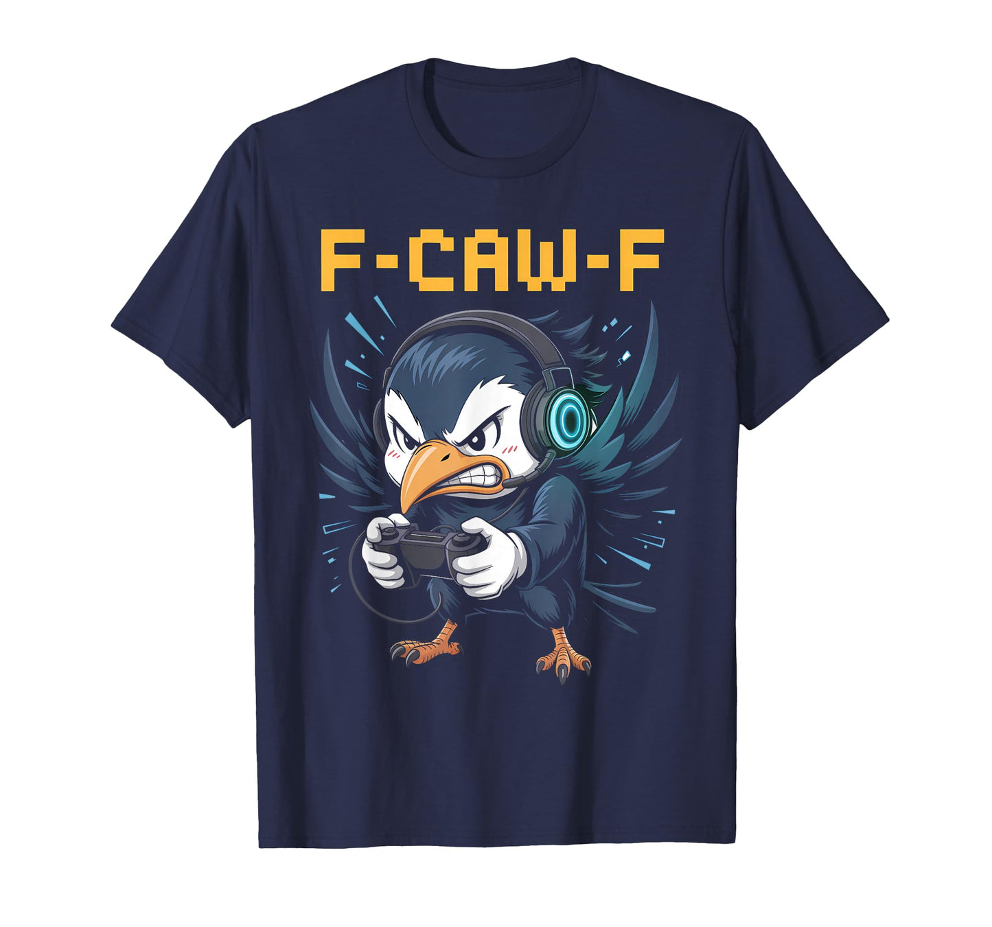 F-CAW-F Funny Gamer Crow Angry Anime Bird Hardcore Gaming T-Shirt